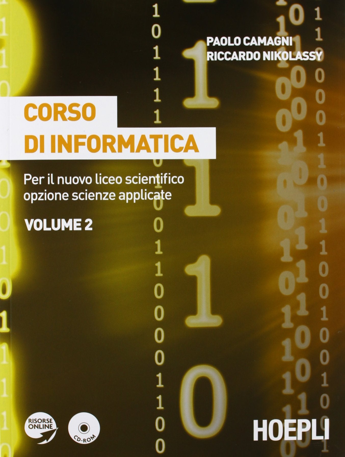 Corso di informatica. Per il nuovo liceo scientifico opzione scienze applicate (Vol. 2) Professional & Reference Books