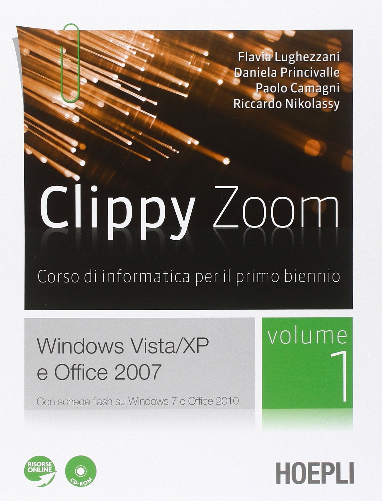 Clippy zoom. Windows Vista e XP-Office 2007. Per le Scuole superiori. Con CD-ROM. Con espansione online book