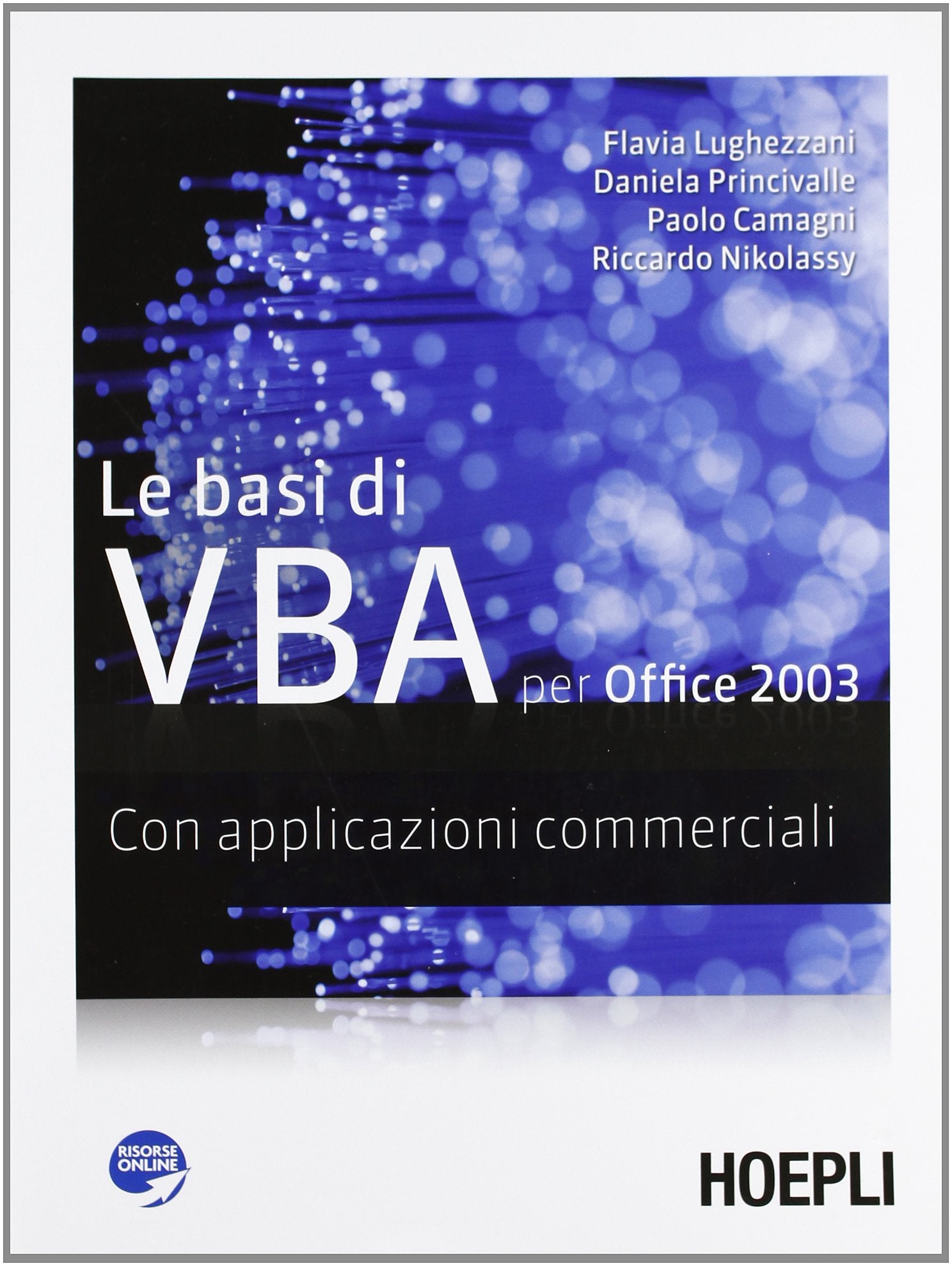 Basi di VBA per Office 2003. Con applicazioni commerciali. Per gli Ist. tecnici. Con espansione online Professional & Reference Books