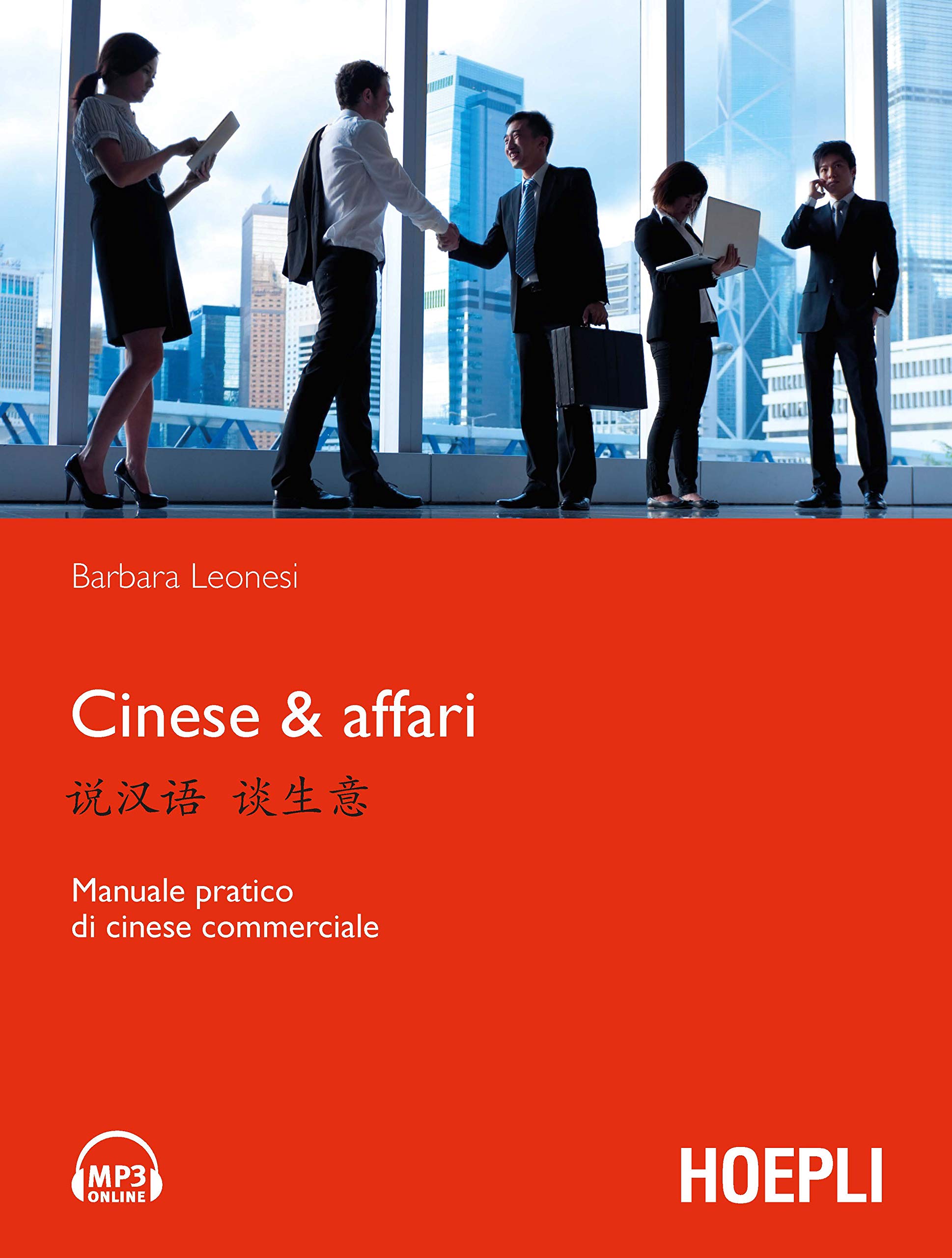 Cinese & affari. Manuale pratico di cinese commerciale book