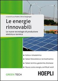 Le fonti energetiche rinnovabili. Le nuove tecnologie di produzione elettrica e termica book