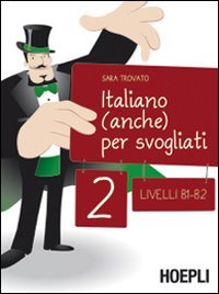 Italiano (anche) per svogliati. Livelli B1-B2 (Vol. 2) book