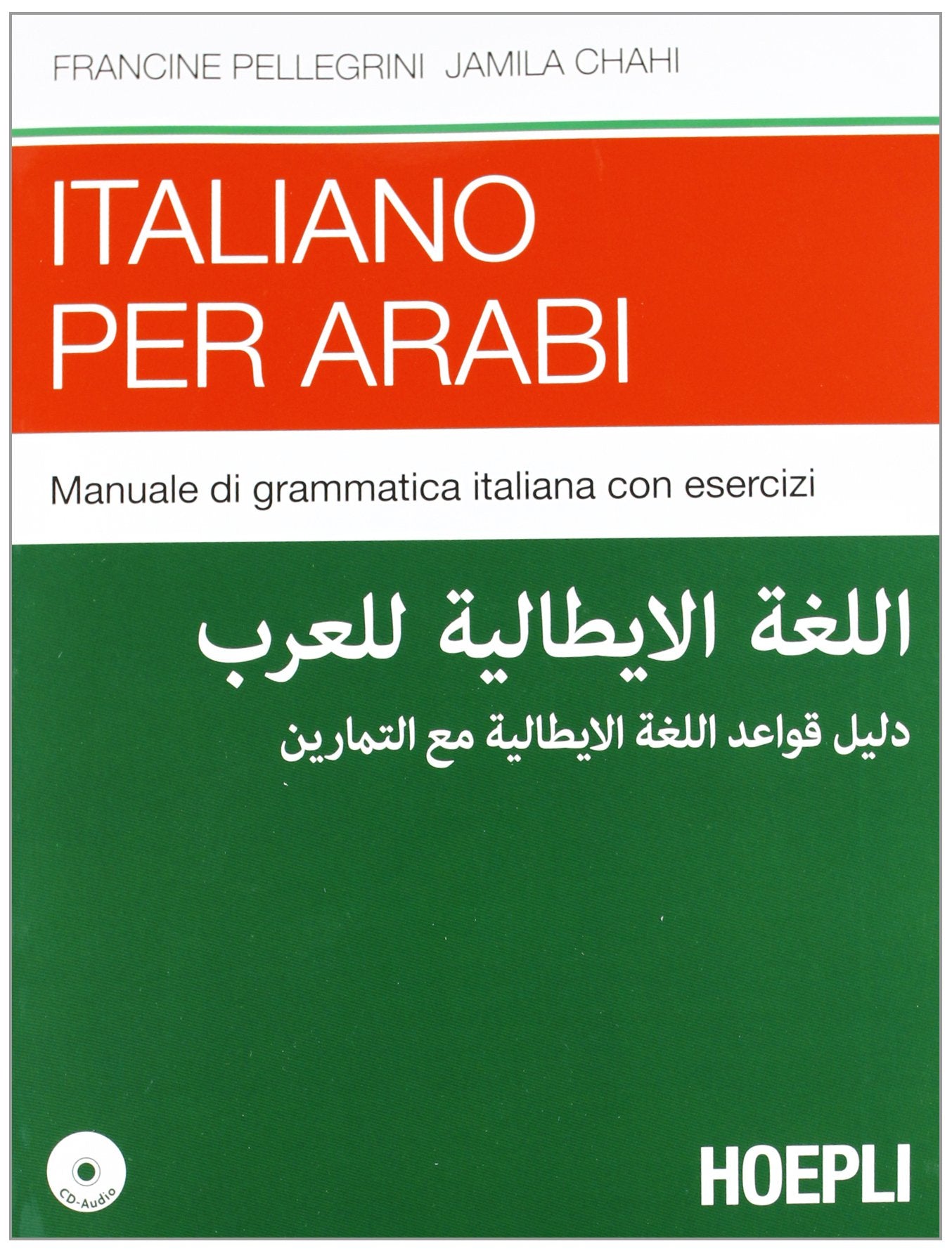 Italiano per arabi. Manuale di grammatica italiana con esercizi (Corsi di lingua) Foreign Languages ​​& Dictionaries