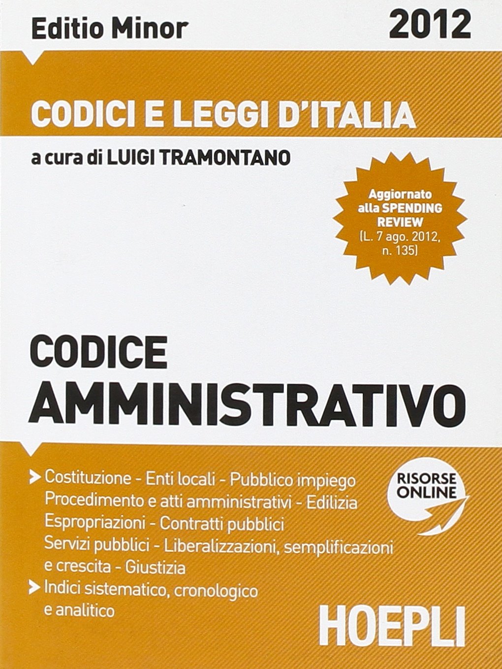 Codice amministrativo 2012. Ediz. minore (Codici) Law