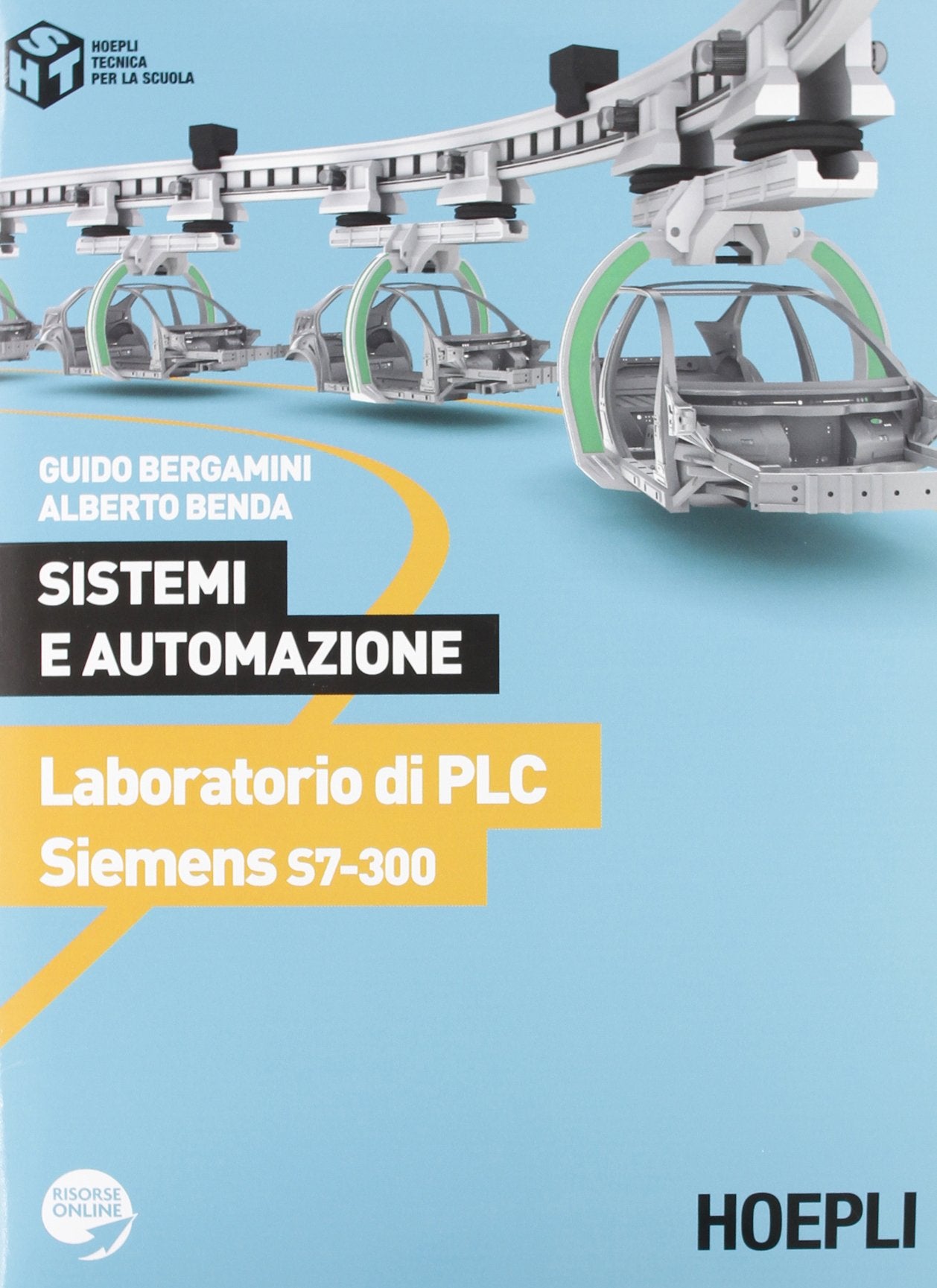 Sistemi e automazione. Laboratorio di PLC Siemens S7-300. Per le Scuole superiori book