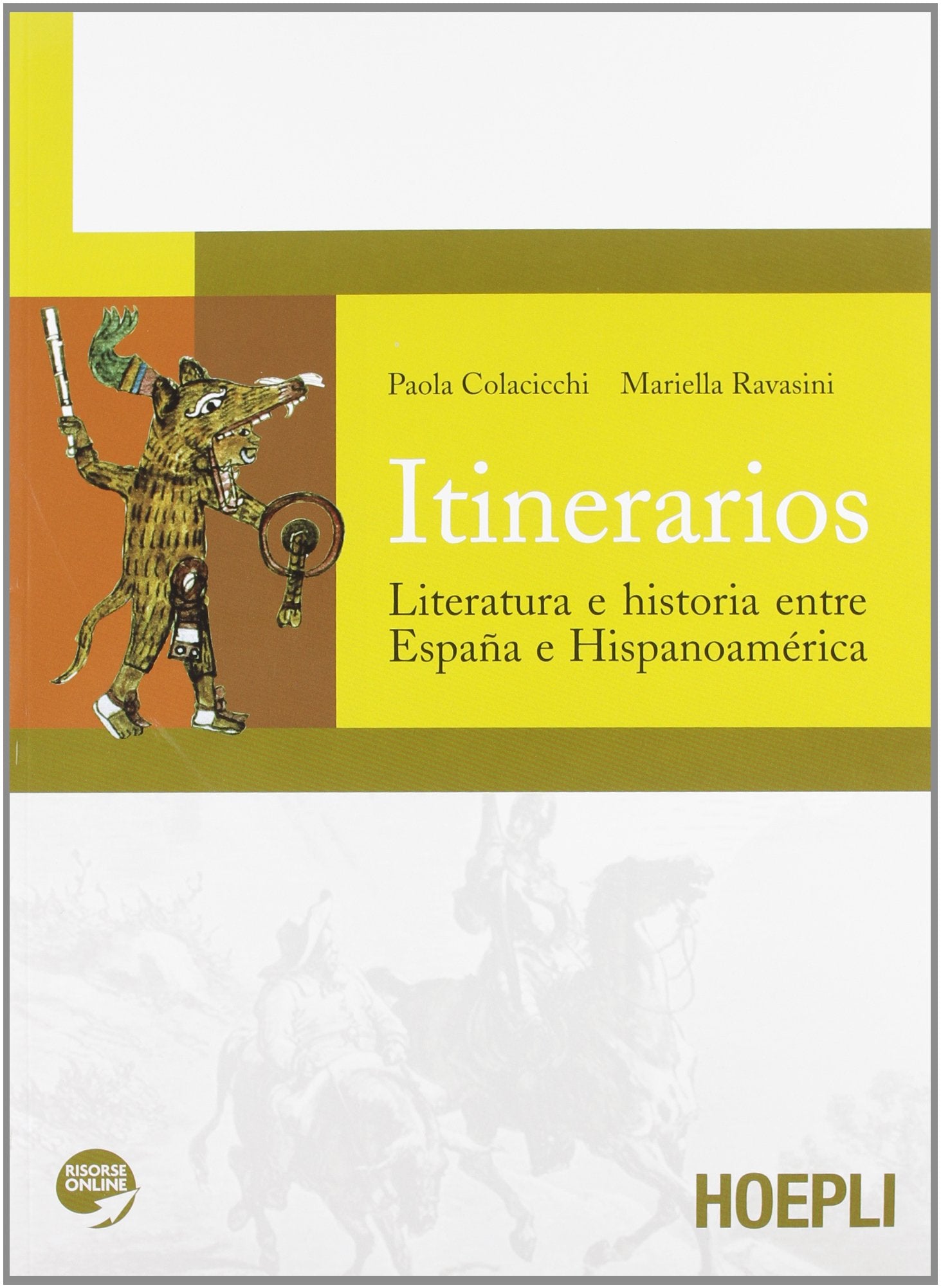 Itinerarios. Literatura e historia entre España e Hispanoamérica. Per le Scuole superiori book