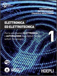 Elettronica ed elettrotecnica. Per le articolazioni elettronica e automazione degli Istituti Tecnici settore tecnologico (Vol. 1) book