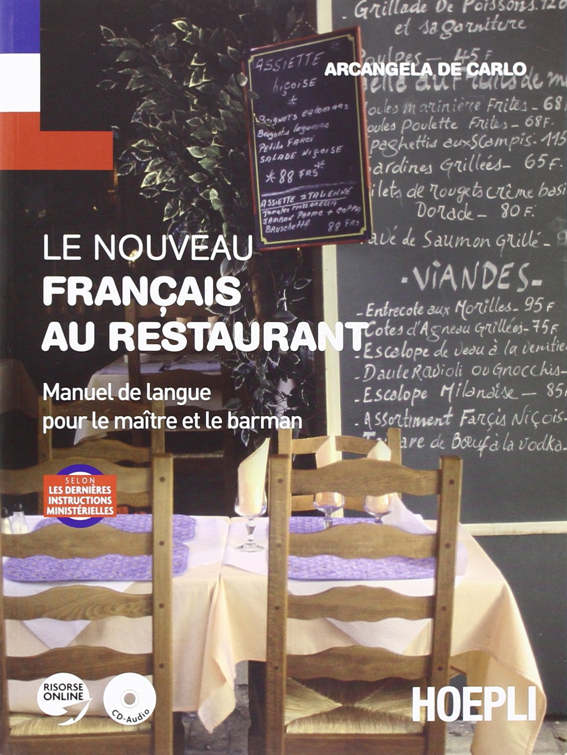 Le nouveau français au restaurant. Manuel de langue pour le maître et le barman. Per gli Ist. professionali alberghieri. Con espansione online book