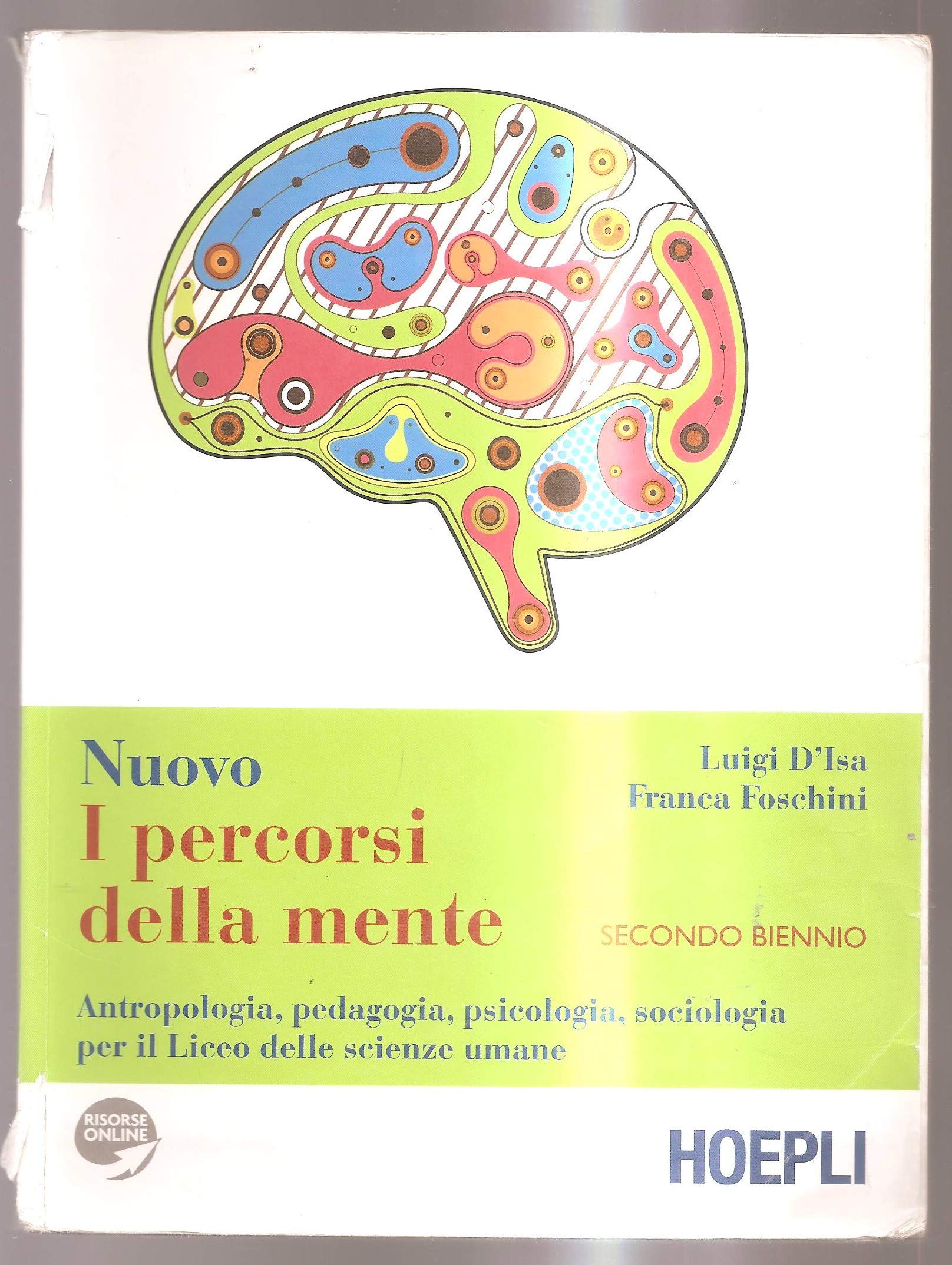 I percorsi della mente. Antropologia, pedagogia, psicologia, sociologia per il Liceo delle scienze umane. Per il secondo biennio book