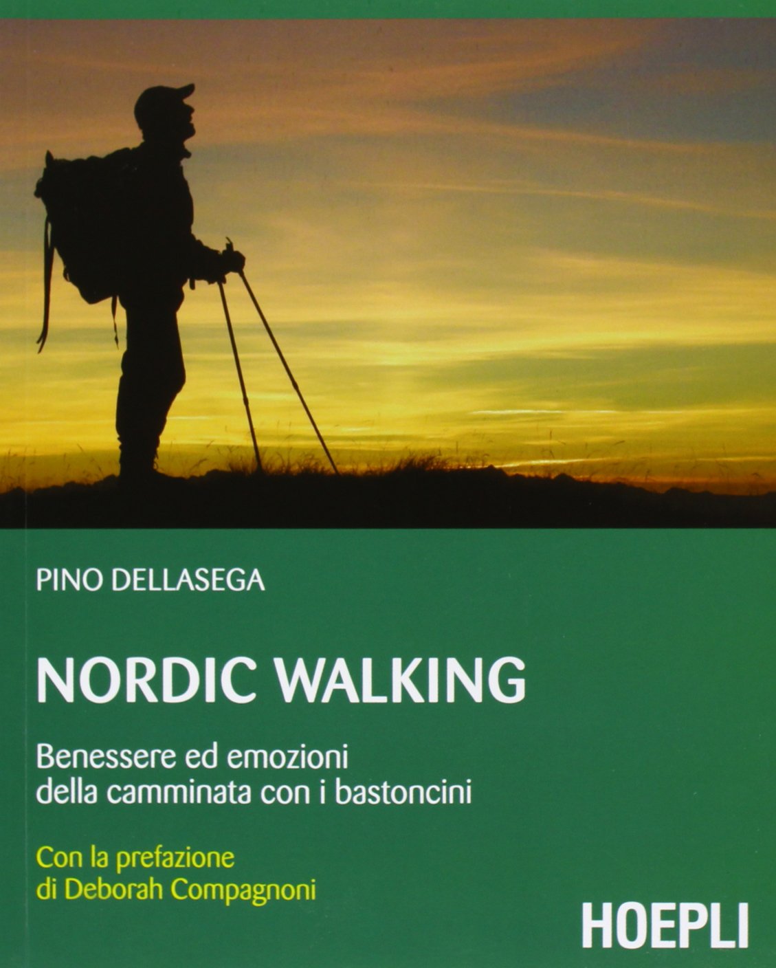 Nordic walking. Benessere ed emozioni della camminata coi bastoncini Health, Nutrition & Fitness