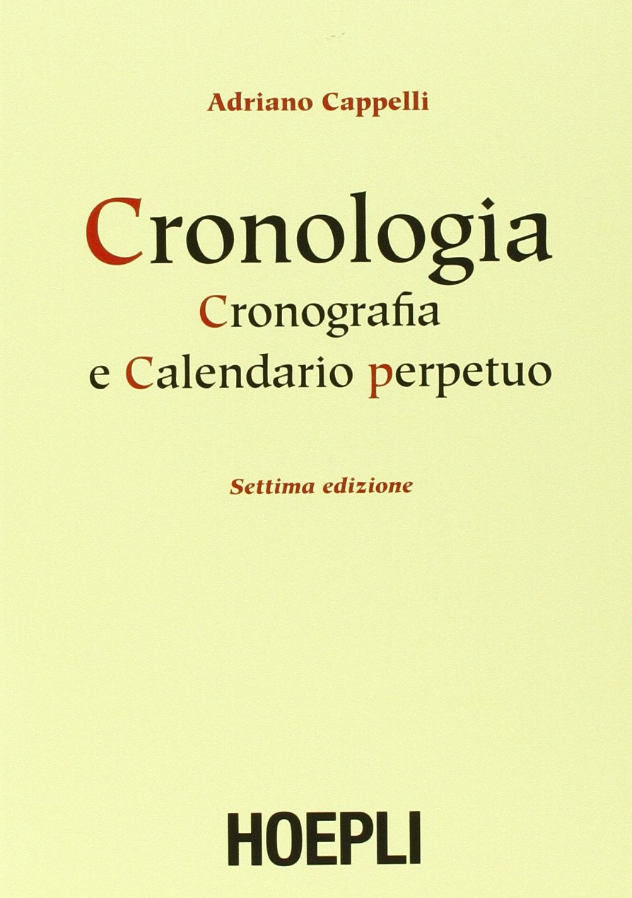 Cronologia, cronografia e calendario perpetuo. Dal principio dell'era cristiana ai nostri giorni Natural Sciences