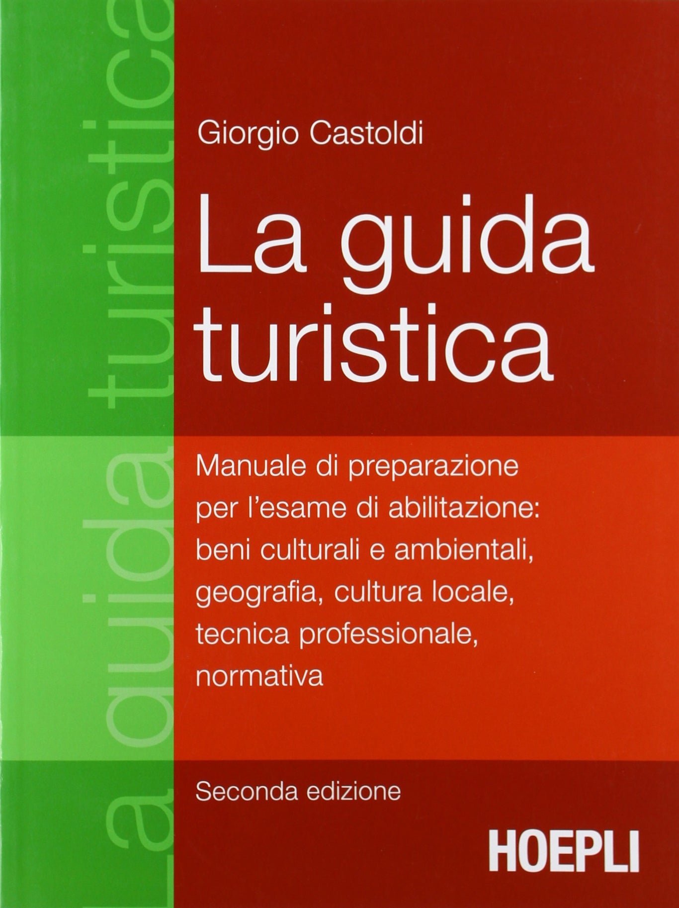 La guida turistica. Manuale di preparazione per l'esame di abilitazione: beni culturali e ambientali, geografia, cultura locale, tecnica professionale, normativa Business, Finance & Career
