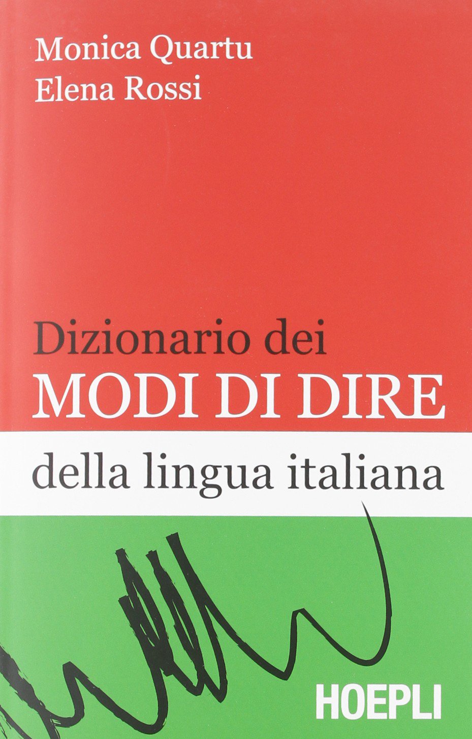 Dizionario dei modi di dire della lingua italiana (Dizionari monolingue) Reference Books