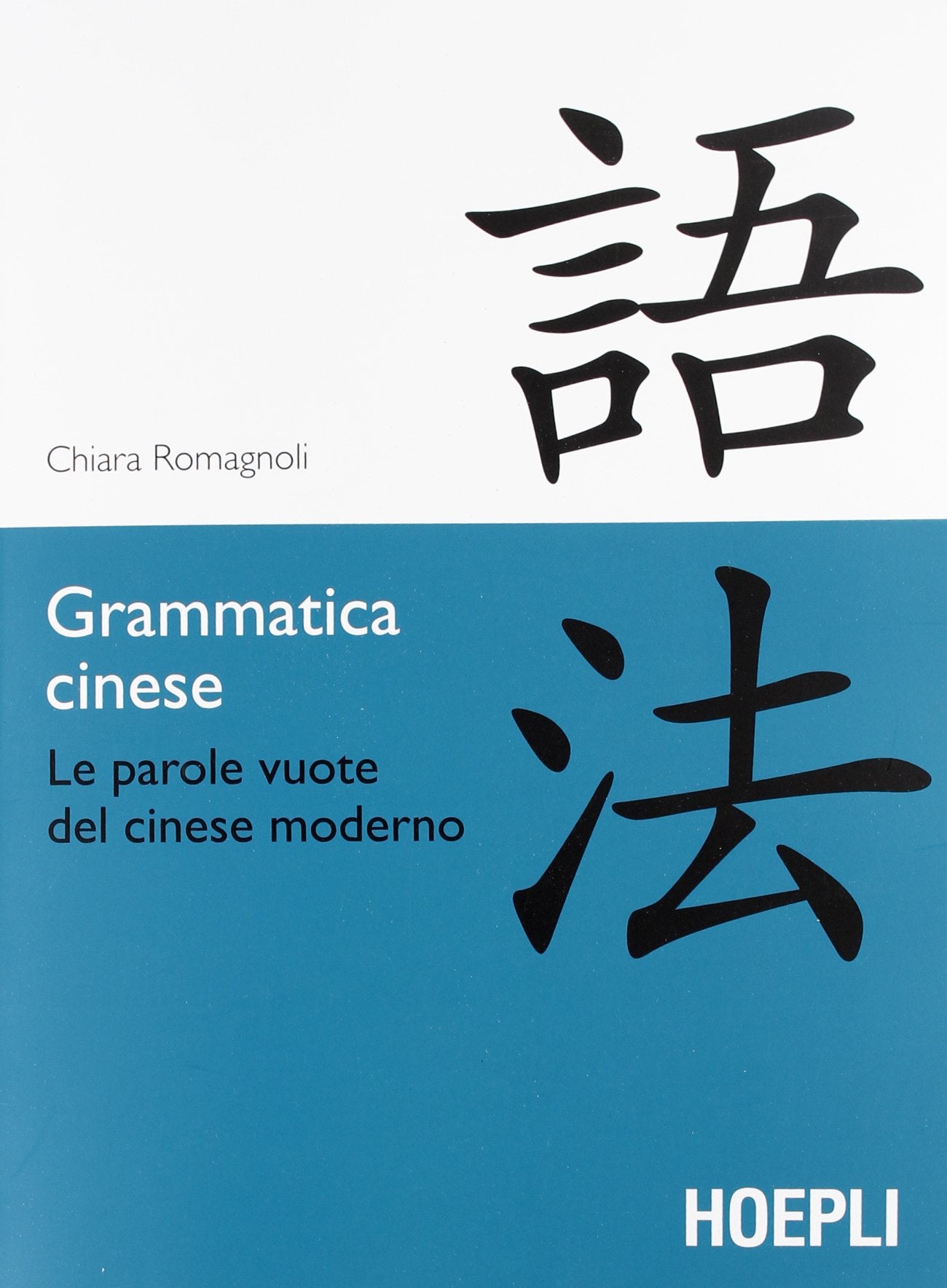 Grammatica cinese. Le parole vuote del cinese moderno book