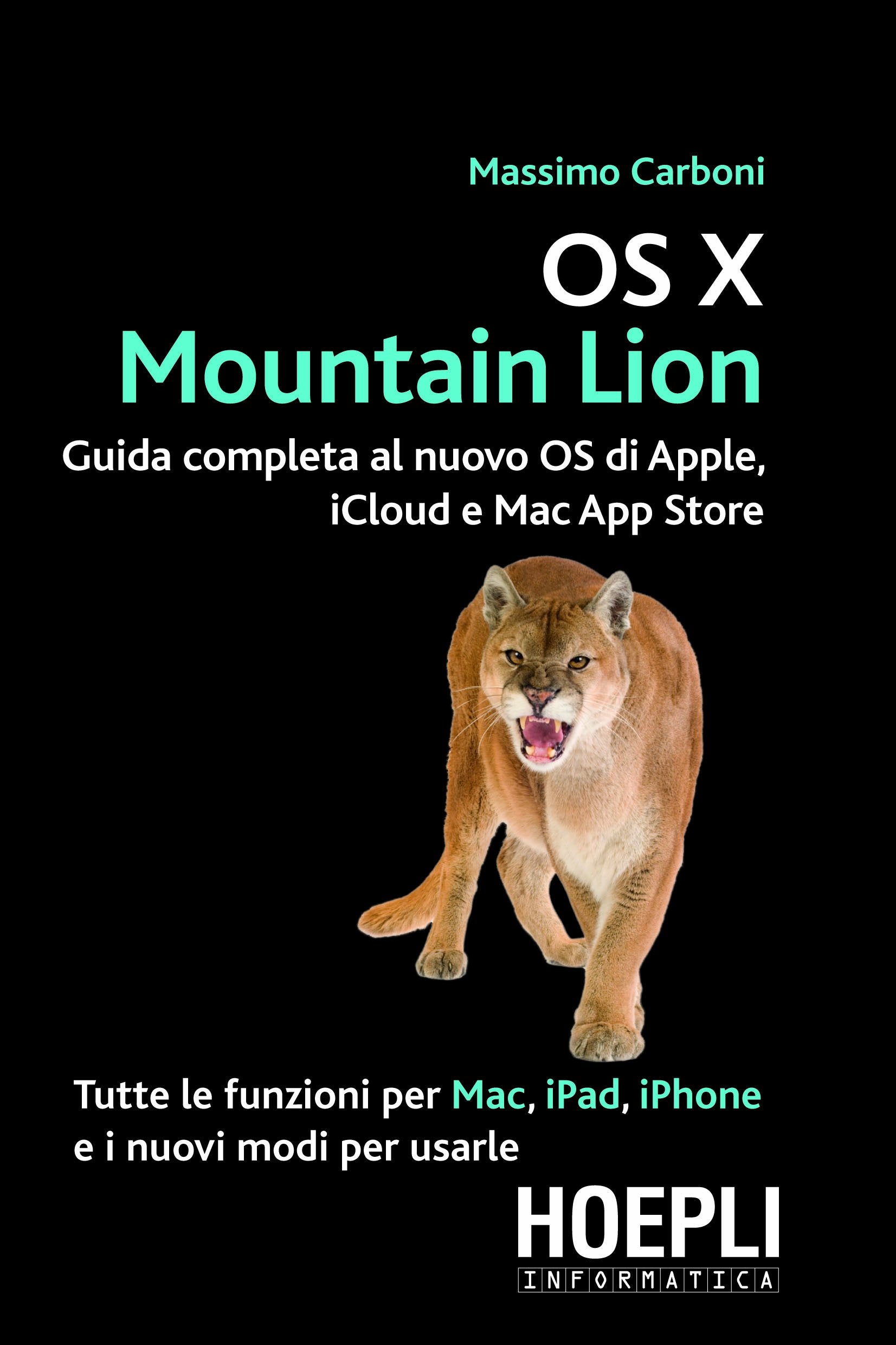 OS X Mountain Lion. Guida completa al nuovo OS di Apple, iCloud e Mac App Store book