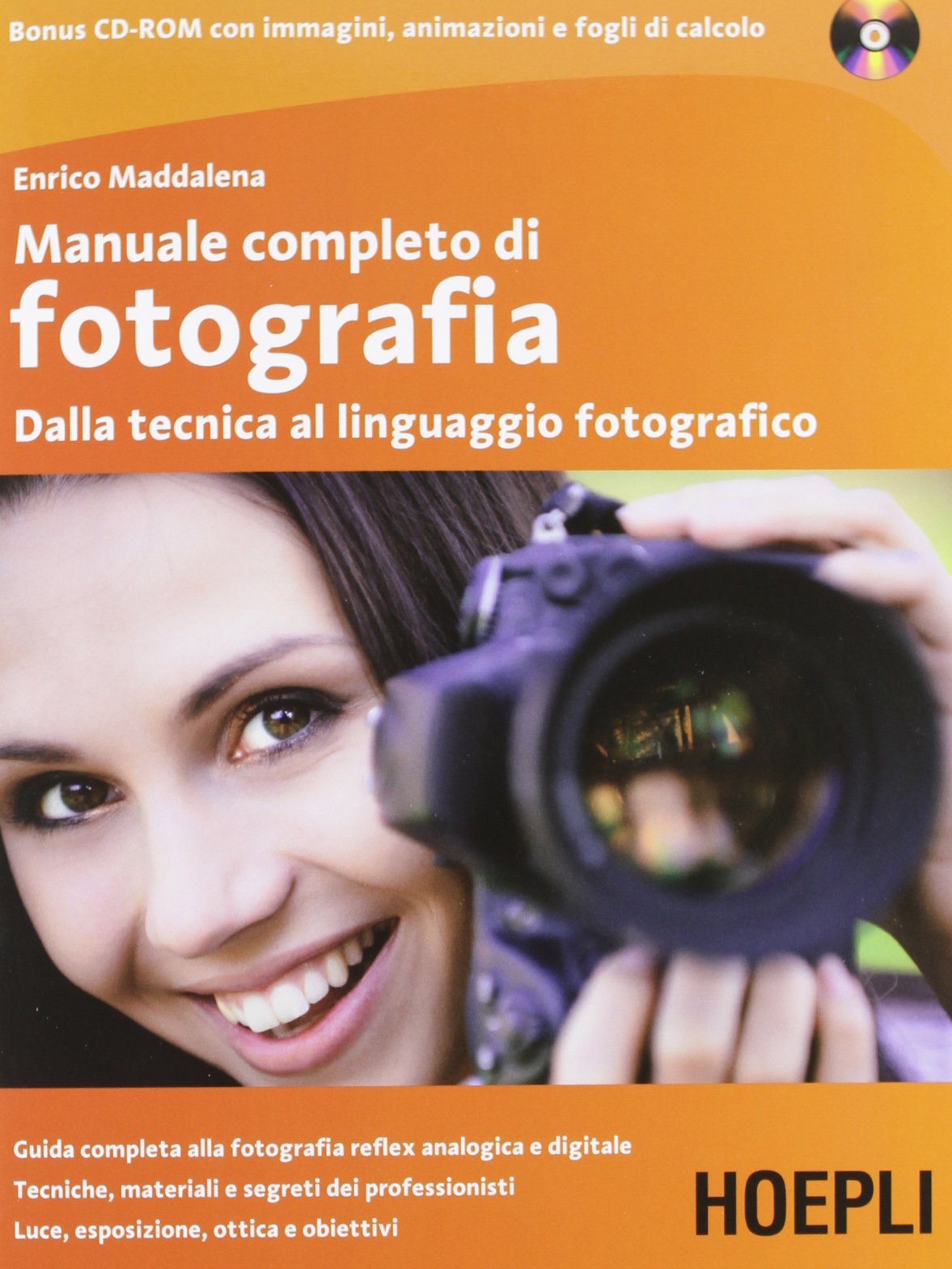 Manuale completo di fotografia. Dalla tecnica al linguaggio fotografico. Con CD-ROM book