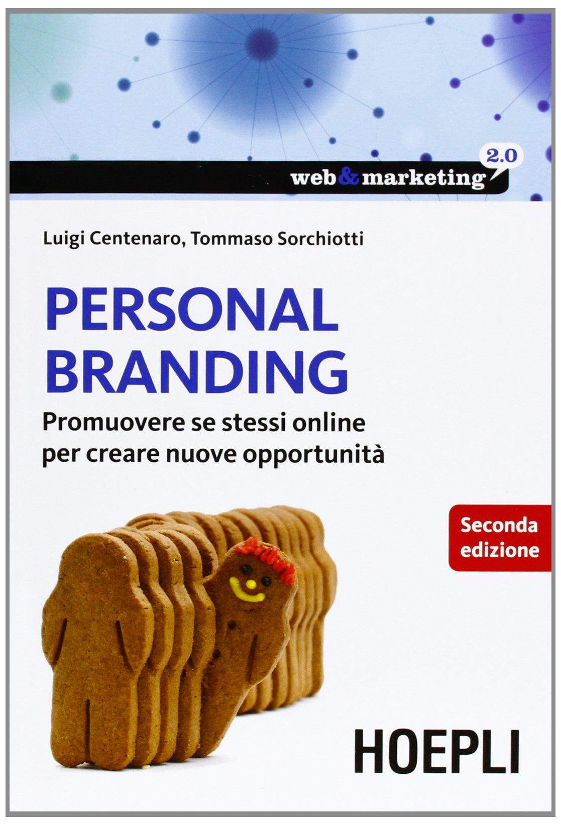 Personal branding. Promuovere se stessi online per creare nuove opportunità Business, Finance & Career