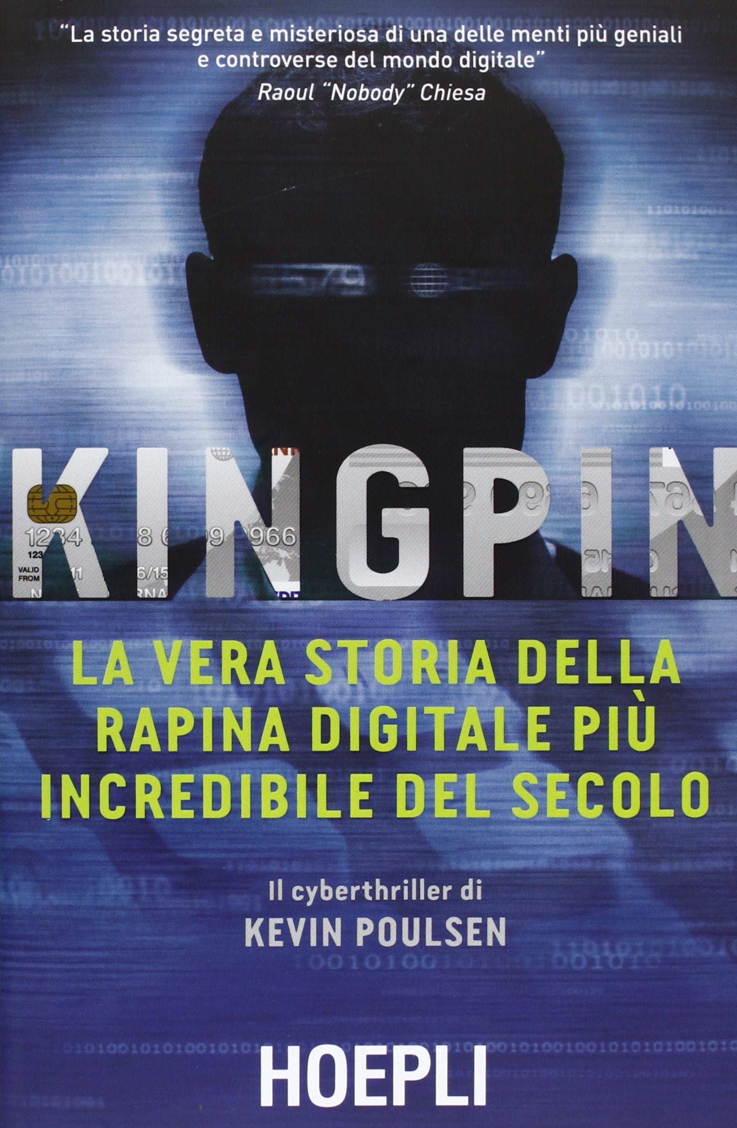 Kingpin. La vera storia della rapina digitale più incredibile del secolo Memories