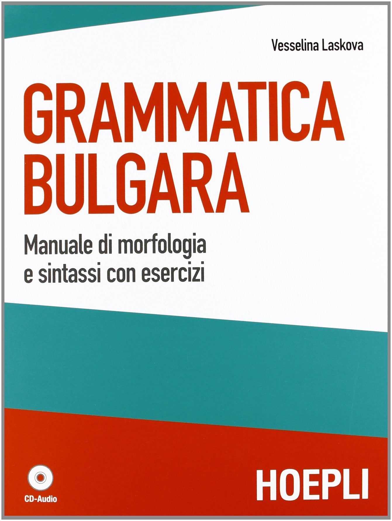 Grammatica bulgara. Manuale di morfologia e sintassi con esercizi book