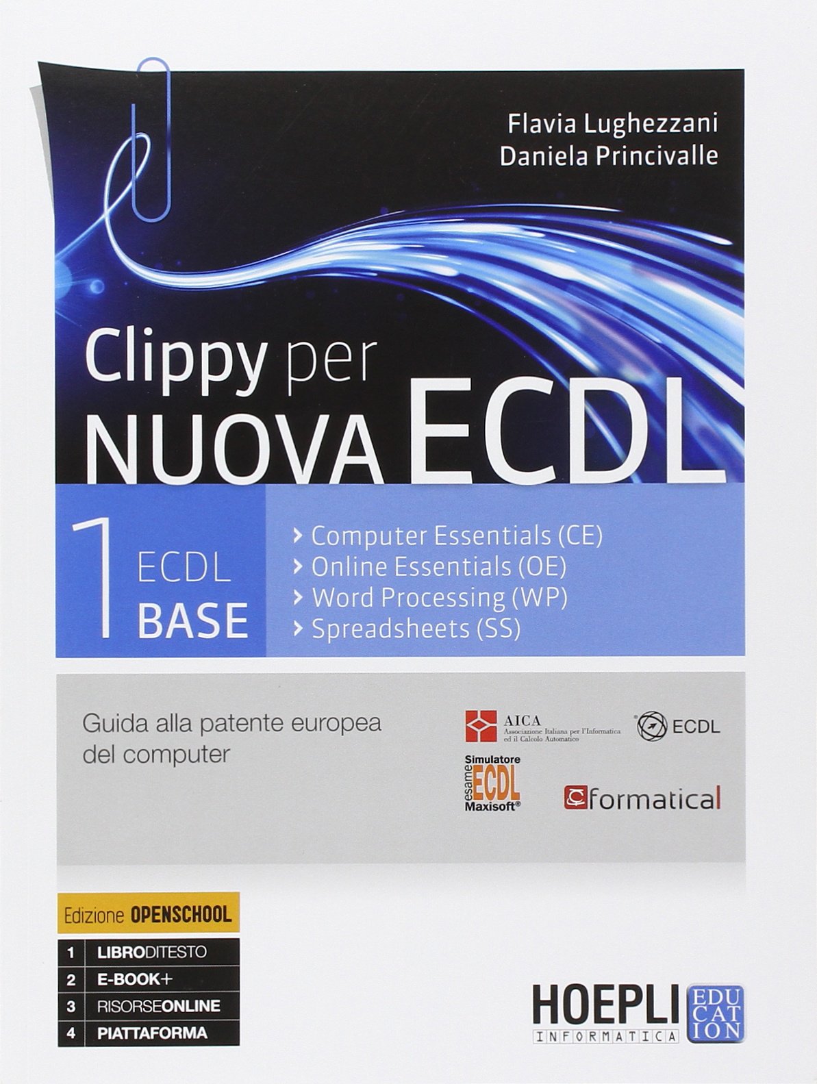 Clippy per nuova ECDL. Guida alla patente europea del computer. ECDL Base (Vol. 1) book