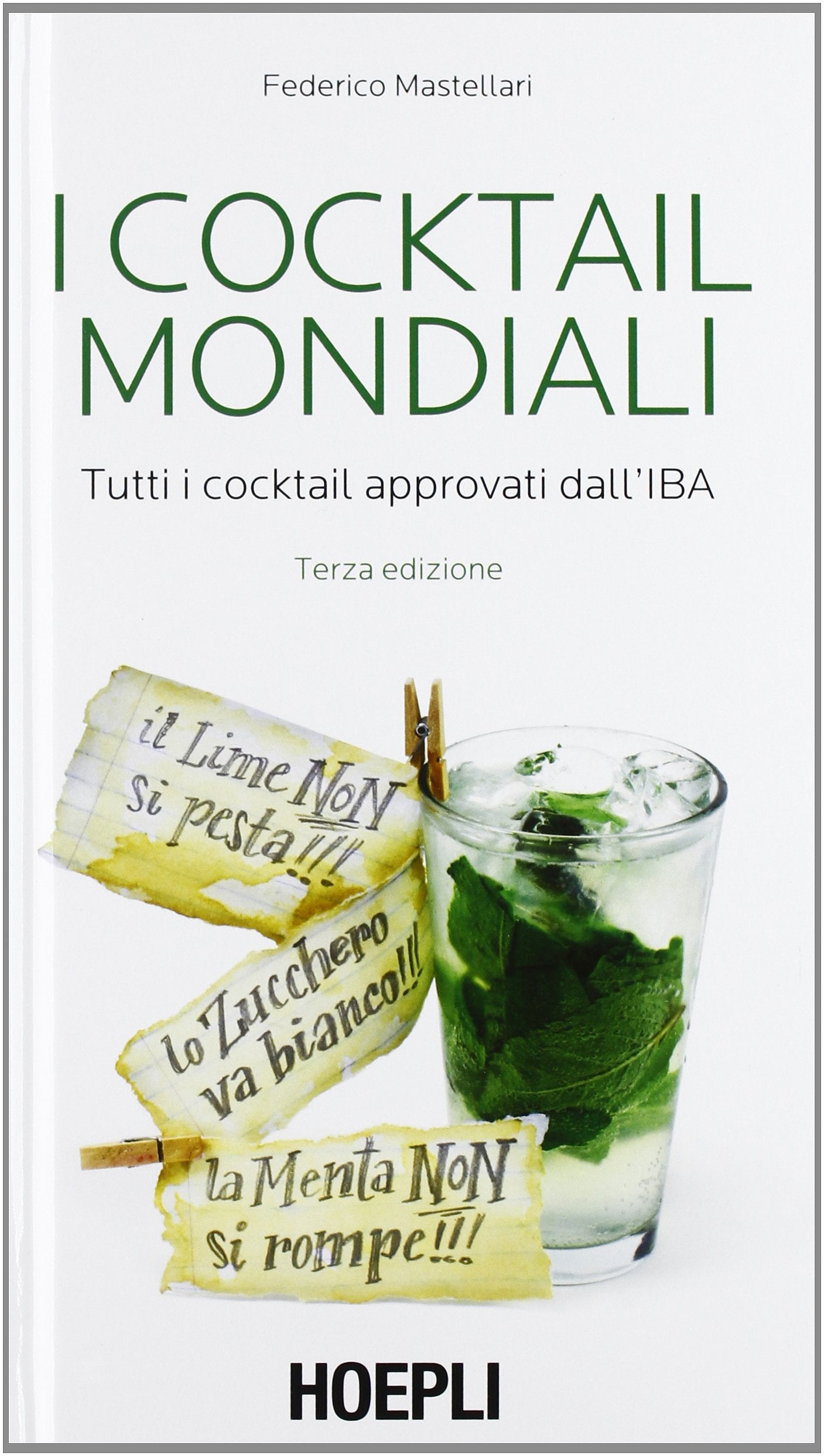 I cocktail mondiali. Tutti i cocktail approvati dall'IBA (Vini e bevande) Leisure, Home & Garden