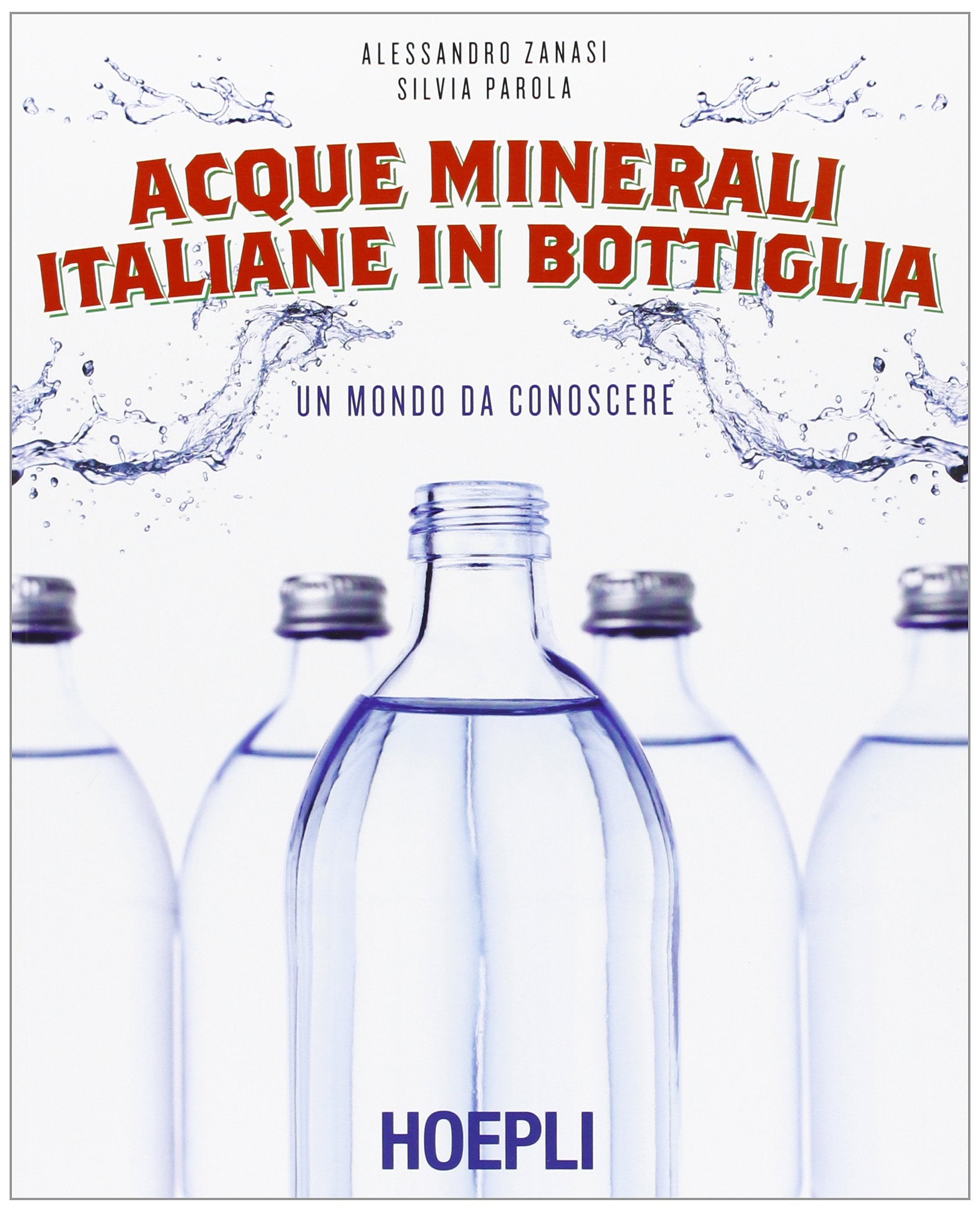 Acque minerali italiane in bottiglia. Un mondo da conoscere book