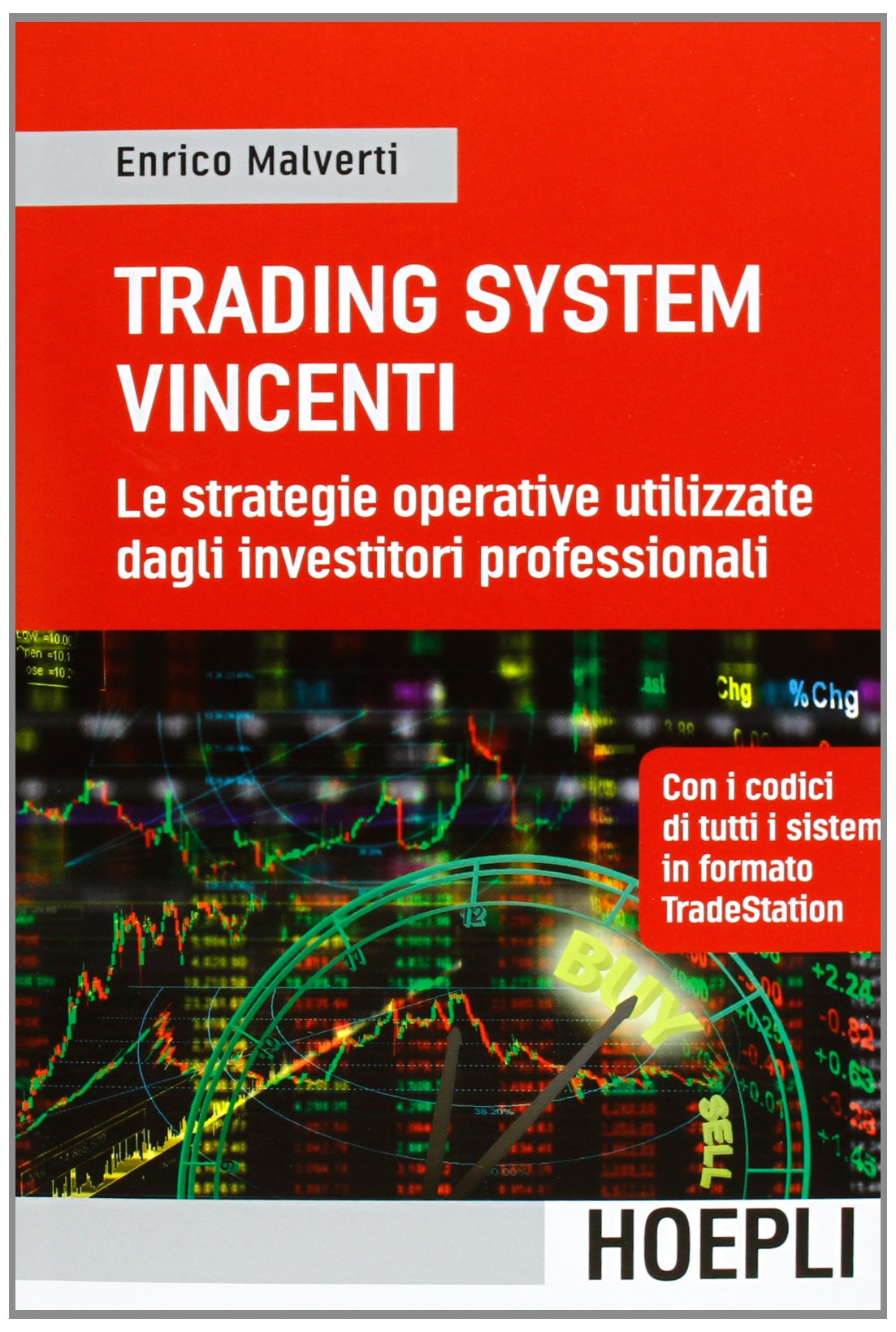 Trading Systems vincenti. Le strategie operative utilizzate dagli investitori professionali book