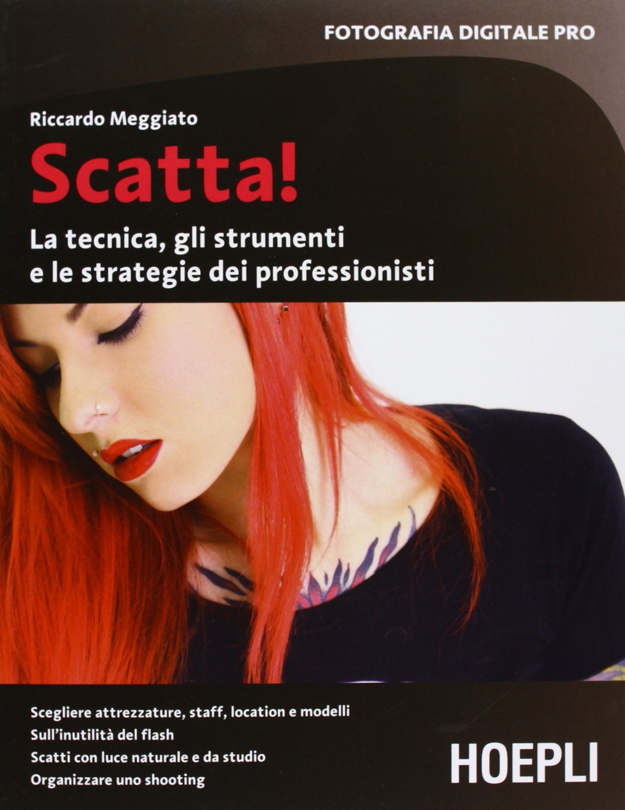 Scatta! La tecnica, gli strumenti e le strategie dei professionisti book
