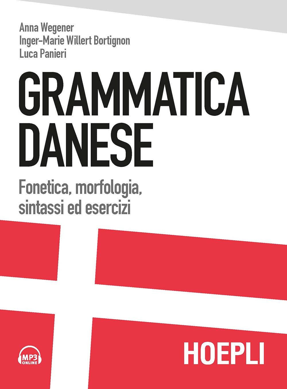 Grammatica danese. Fonetica, morfologia, sintassi ed esercizi Social Sciences