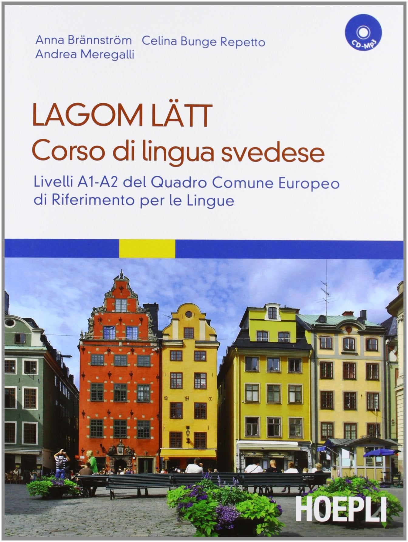 Lagom Latt. Corso di lingua svedese. Livelli A1-A2 del quadro comune europeo di riferimento per le lingue. Con CD Audio formato MP3. Con DVD-ROM Foreign Languages ​​& Dictionaries