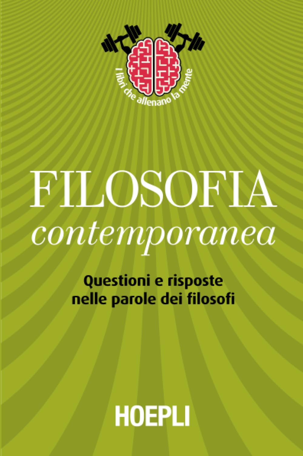 Filosofia contemporanea: Questioni e risposte nelle parole dei filosofi book