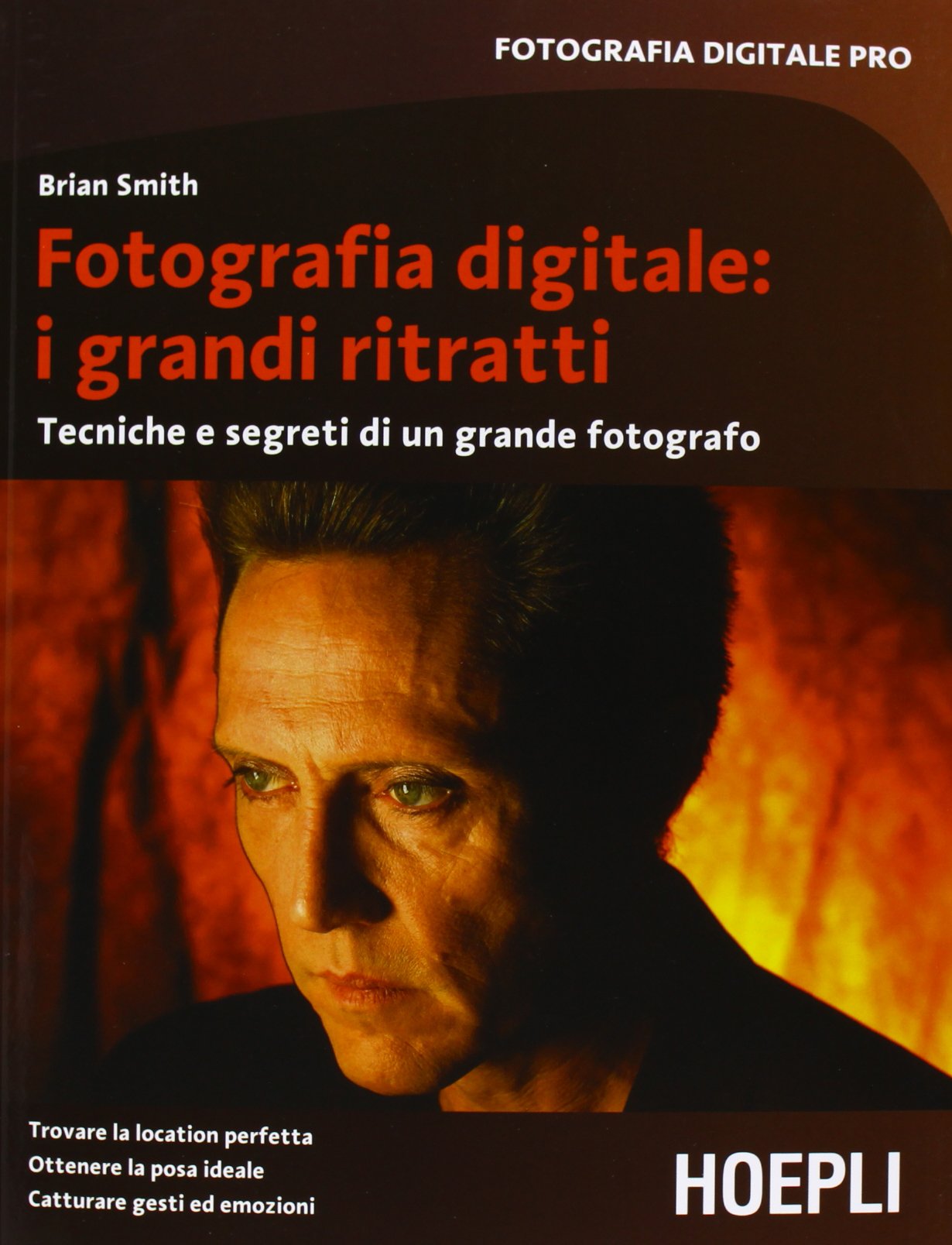 Fotografia digitale: i grandi ritratti. Tecniche e segreti di un grande fotografo book