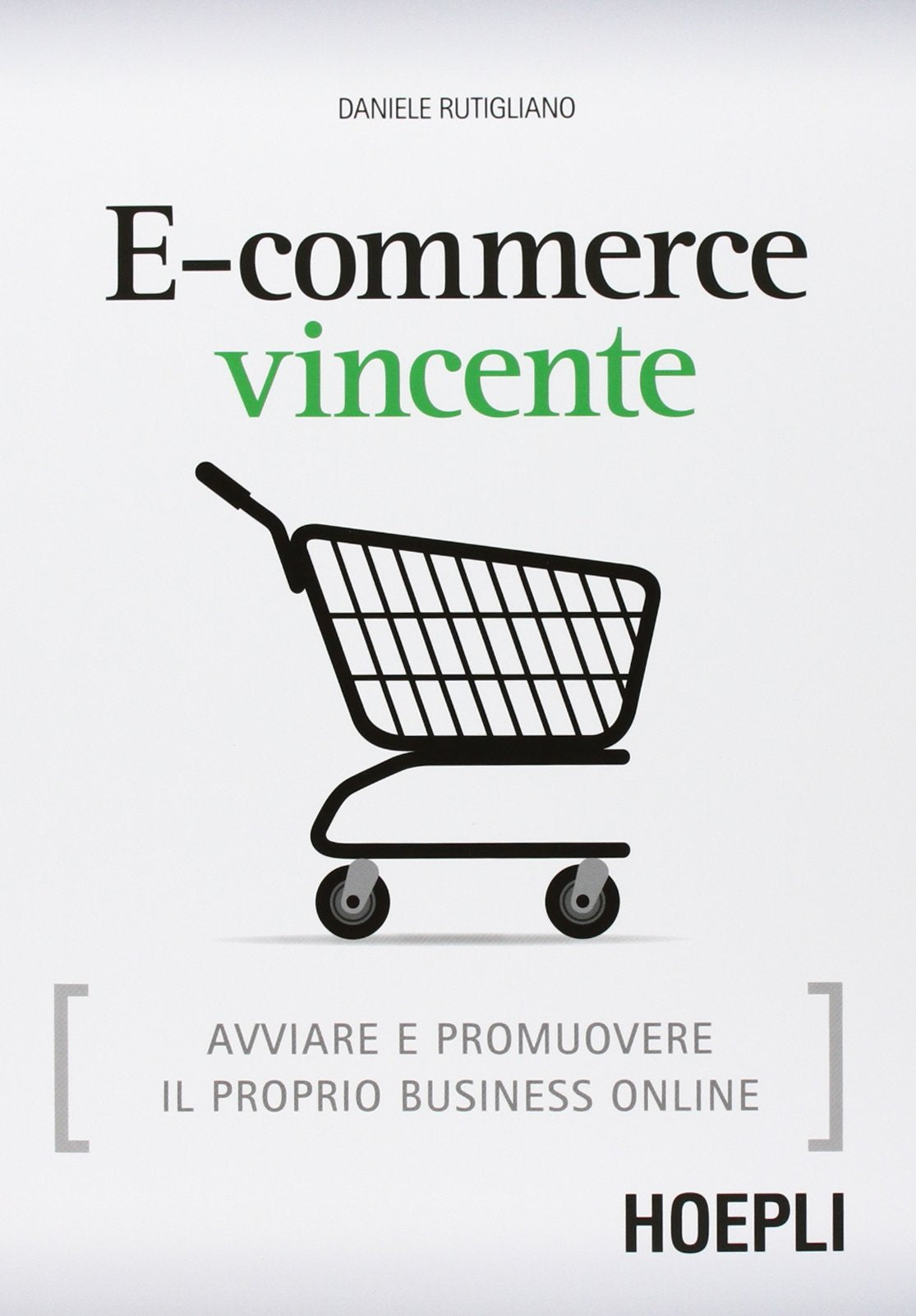 E-commerce vincente. Avviare e promuovere il proprio business online book