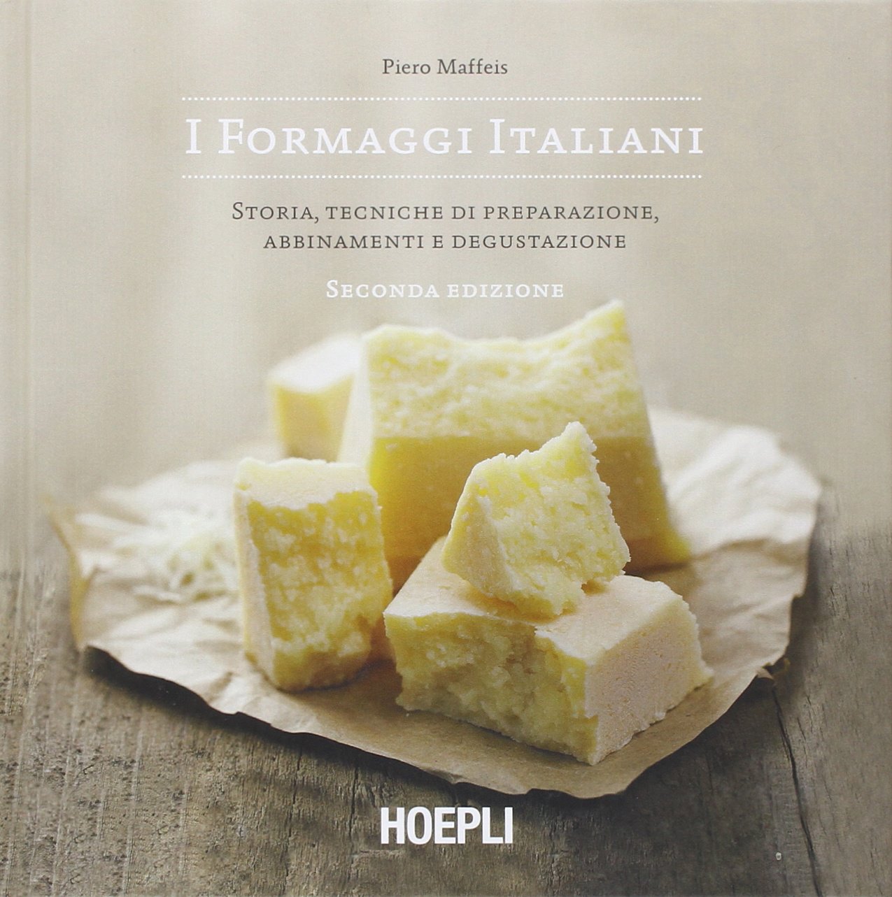 I formaggi italiani. Storie, tecniche di preparazione, abbinamento e degustazione book