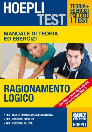 Manuale di teoria ed esercizi. Ragionamento logico. Per i test di ammissione all'Università book