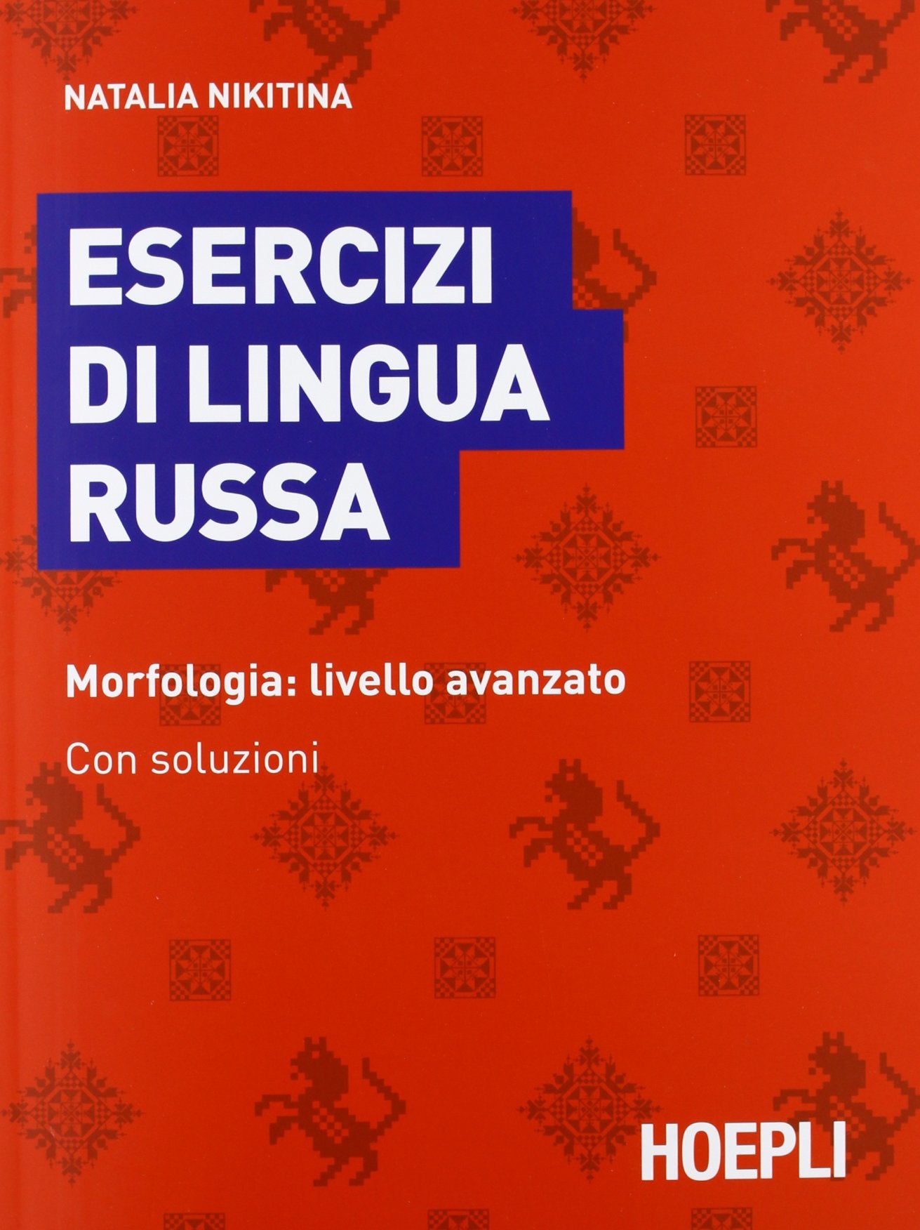 Esercizi di lingua russa. Morfologia: livello avanzato. Con soluzioni Foreign Languages ​​& Dictionaries