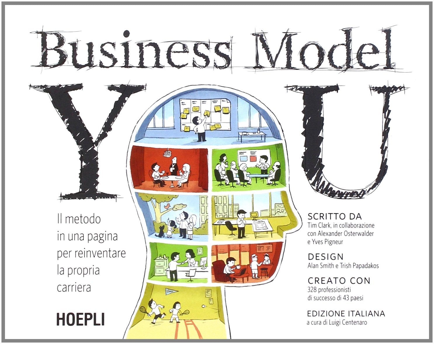 Business model you. Il metodo in una pagina per reinventare la propria carriera Business, Finance & Career
