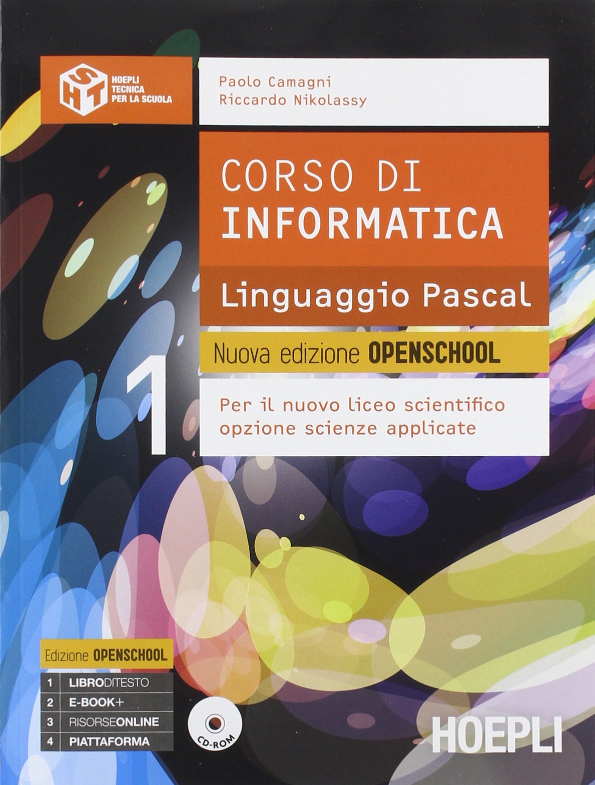 Corso di informatica linguaggio Pascal. Nuova edizione openschool. Per il Liceo scientifico. Con e-book. Con espansione online (Vol. 1) book