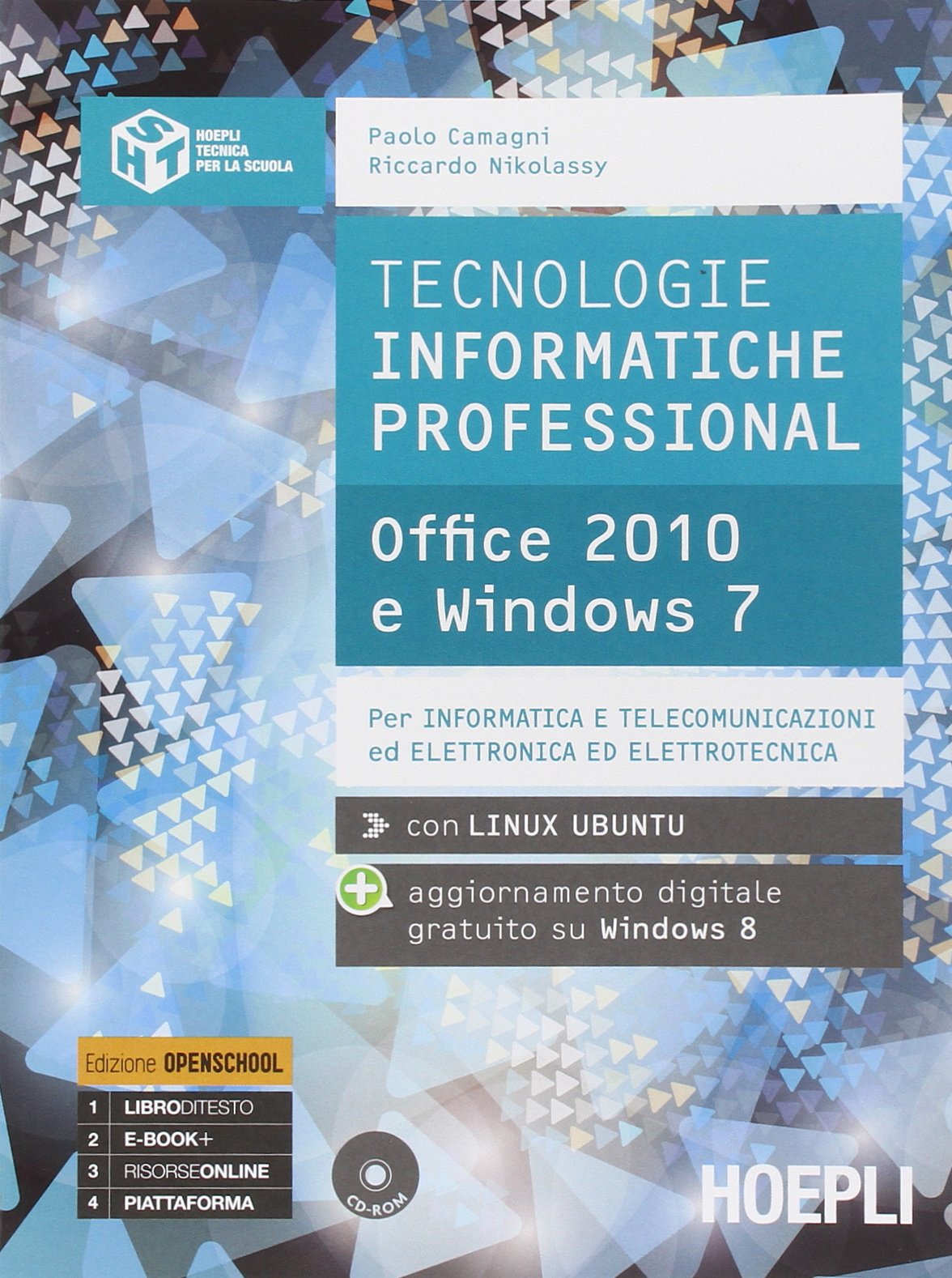 Tecnologie informatiche professional. Office 2010 e Windows 7. Per le Scuole superiori. Con espansione online book