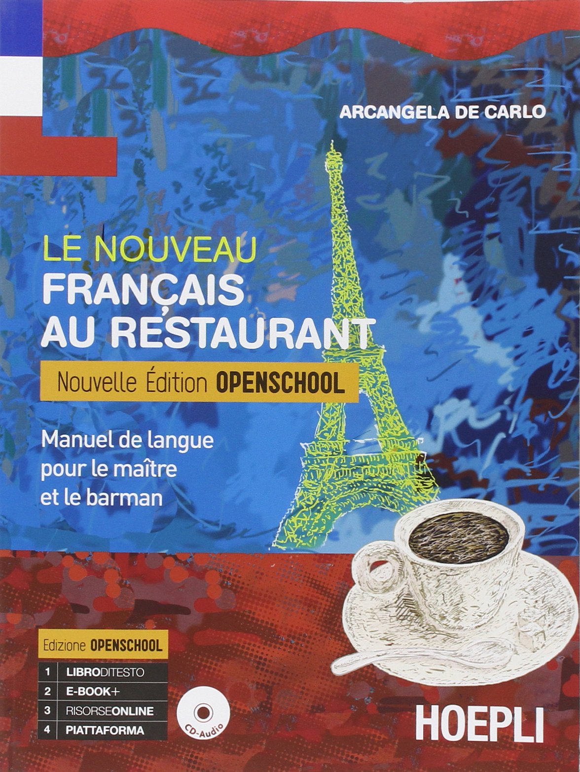 Le nouveau français au restaurant. Maitre et barman. Ediz. openschool. Per gli Ist. professionali alberghieri. Con e-book. Con espansione online book