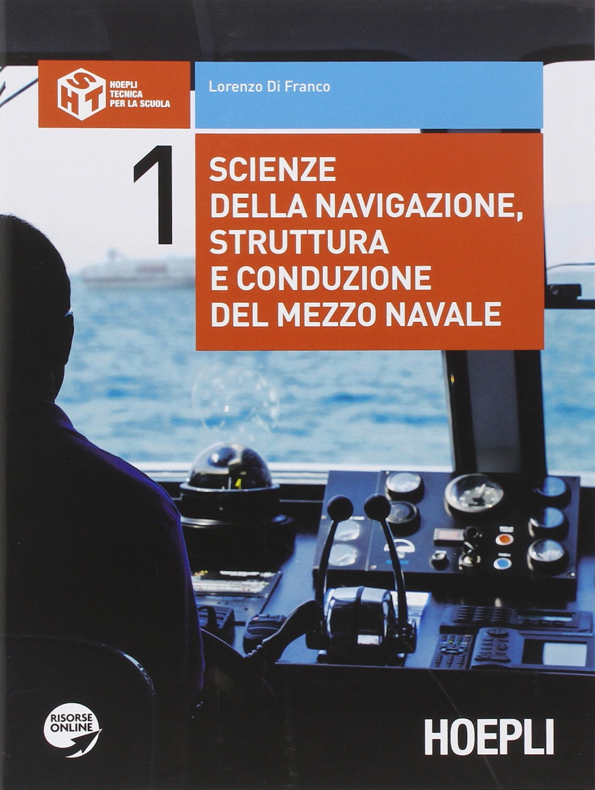 Scienze della navigazione, struttura e conduzione del mezzo navale. Per gli Ist. tecnici nautici. Con espansione online (Vol. 1) book