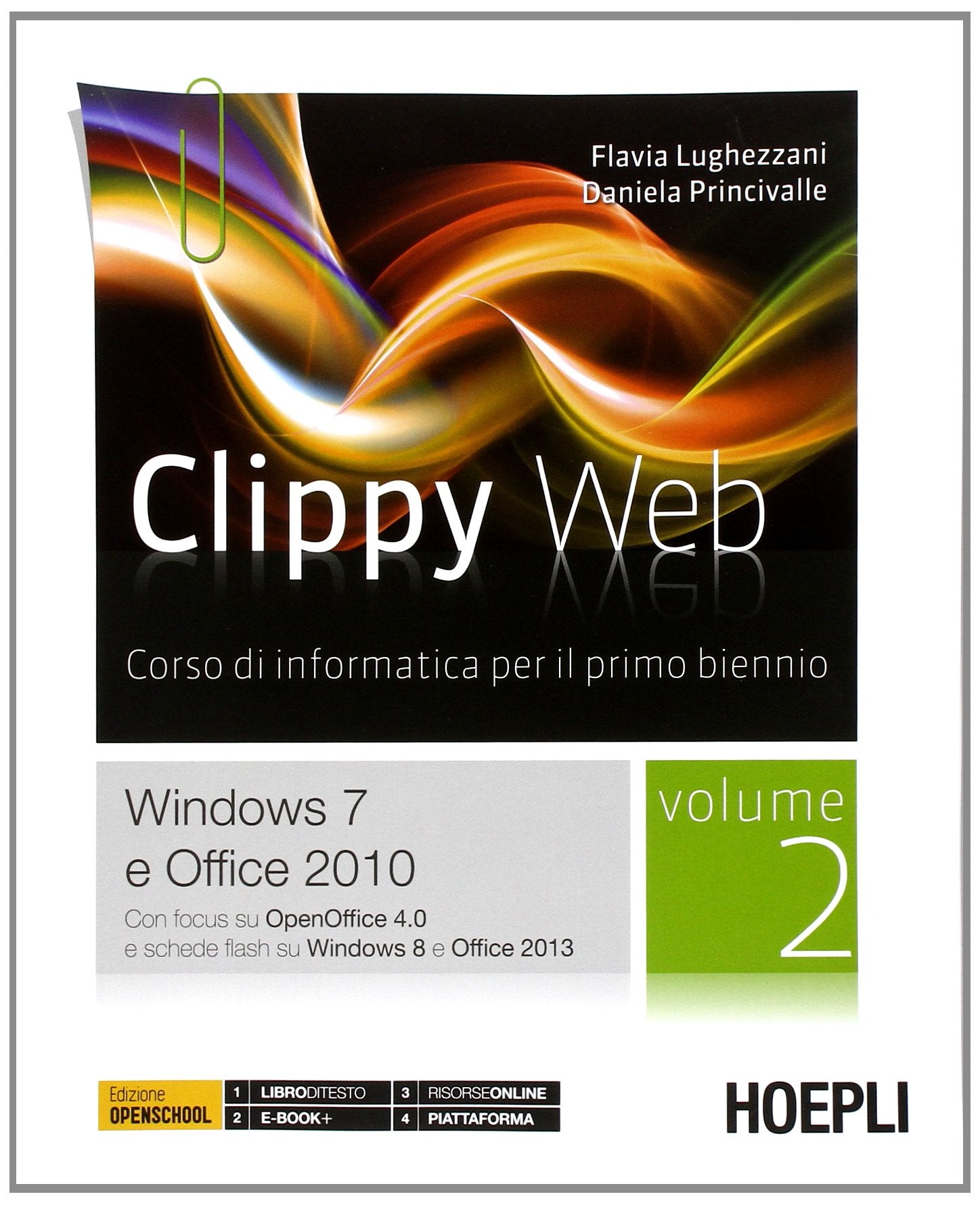 Clippy web. Per le Scuole superiori. Con e-book. Con espansione online. Windows 7 e Office 2010 (Vol. 2) book