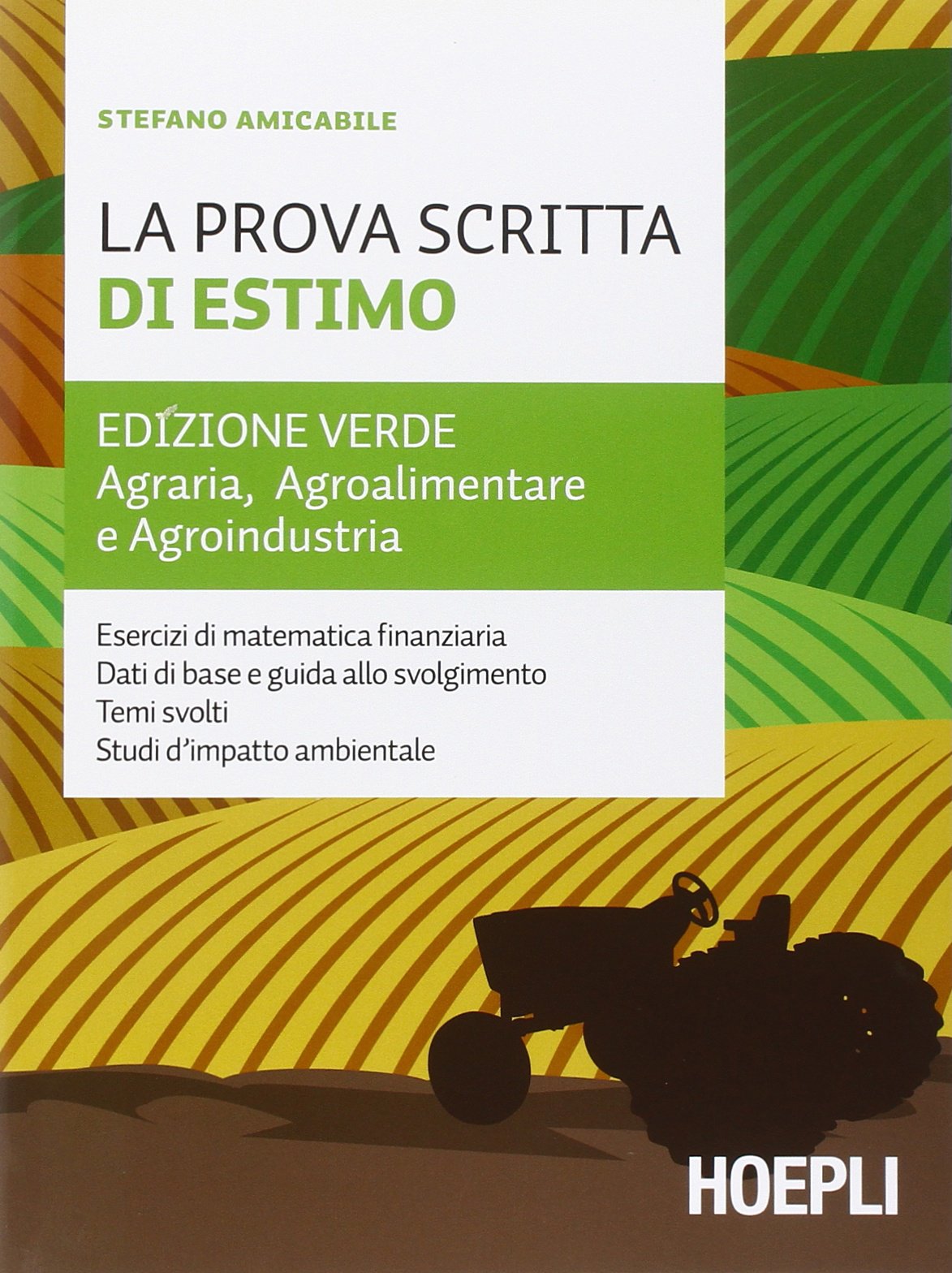 La prova scritta di estimo. Ediz. verde. Agraria, Agroalimentare e Agroindustria. Per le Scuole superiori book