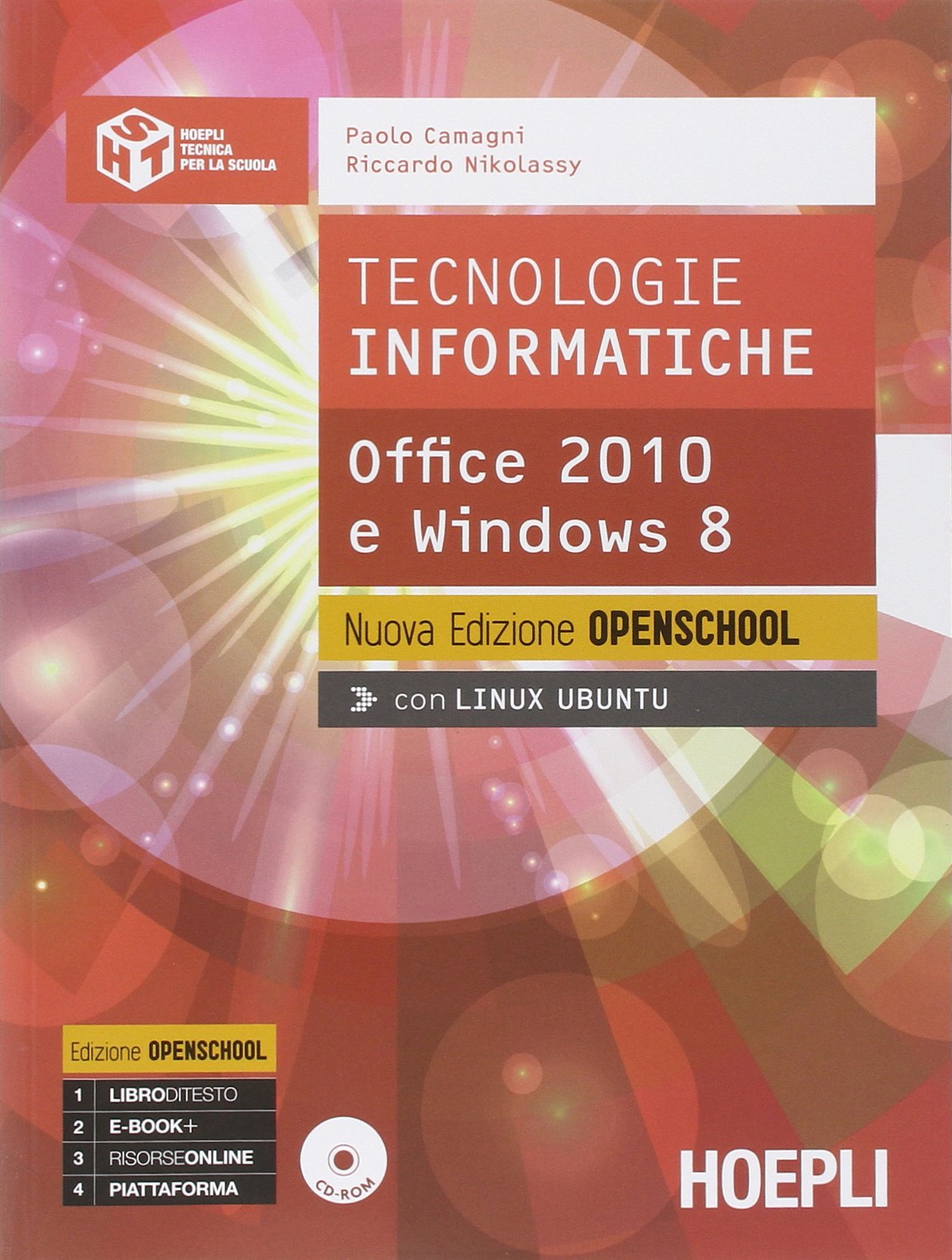 Tecnologie informatiche. Office 2010 e Windows 8. Ediz. openschool. Per le Scuole superiori. Con e-book. Con espansione online (Hoepli tecnica per la scuola) Professional & Reference Books