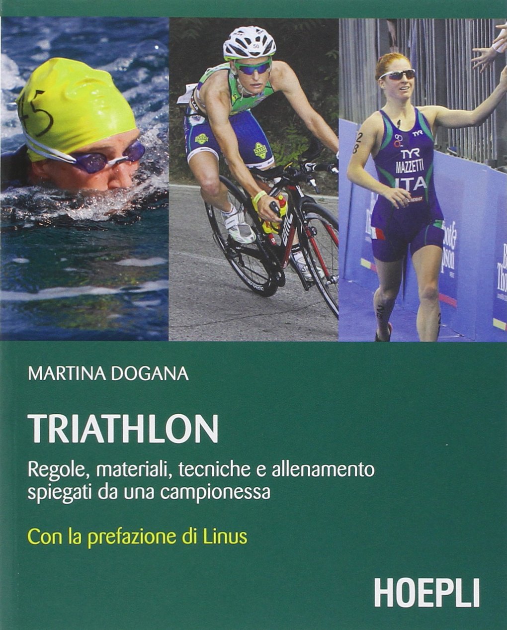 Triathlon. Regole, materiali, tecniche, allenamento spiegati da una campionessa book