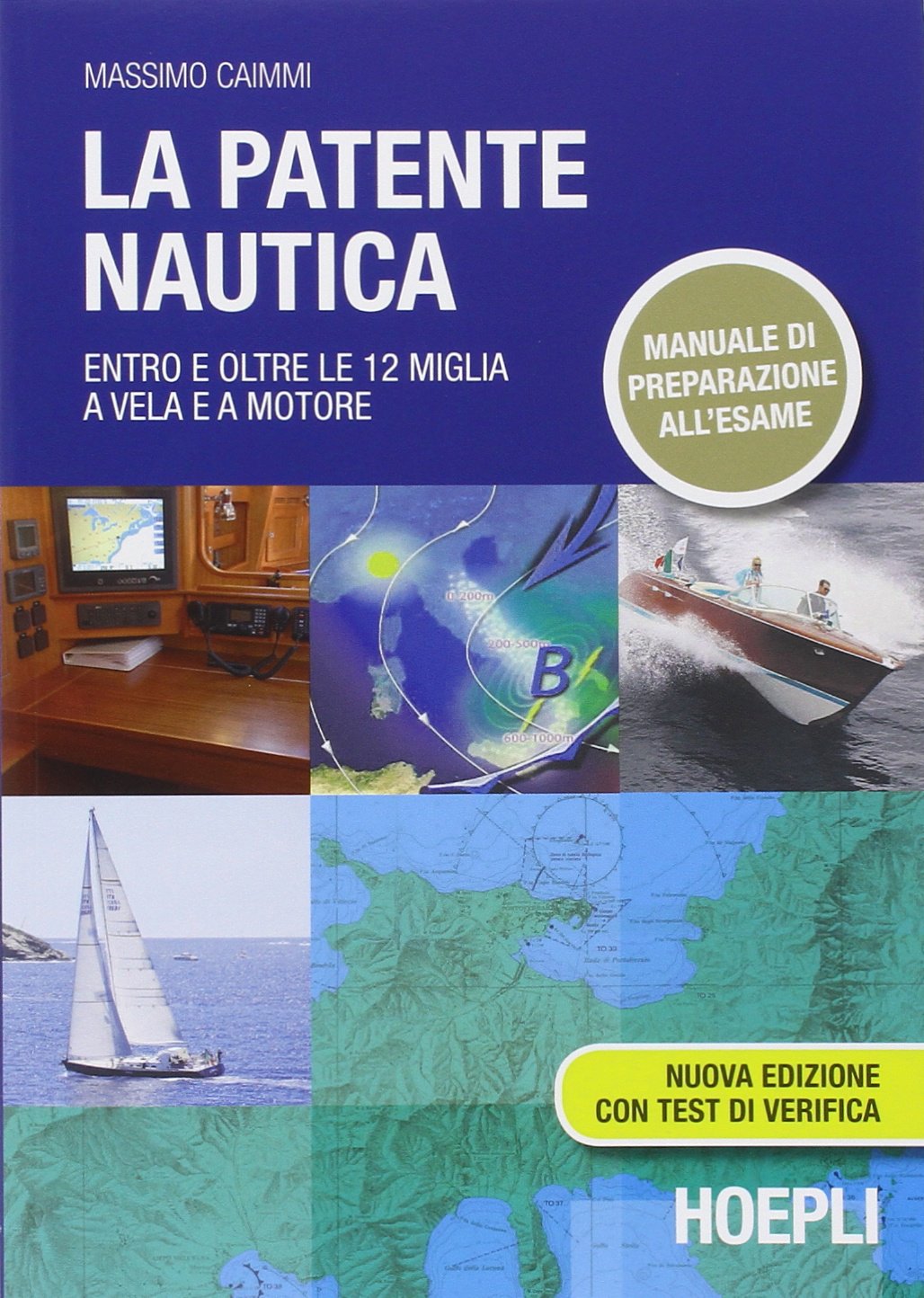 La patente nautica. Entro e oltre le 12 miglia a vela e a motore book