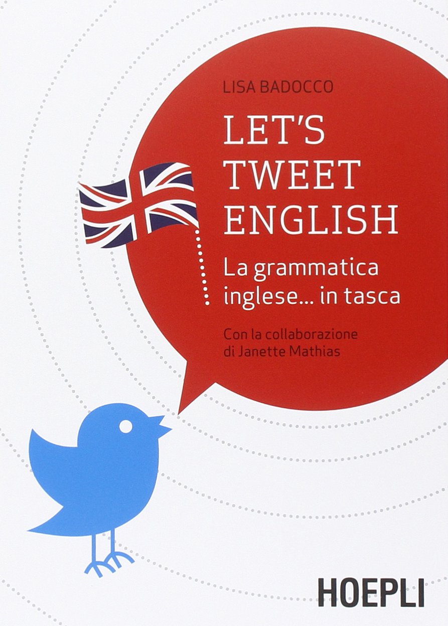 Let's tweet english. La grammatica inglese... in tasca book