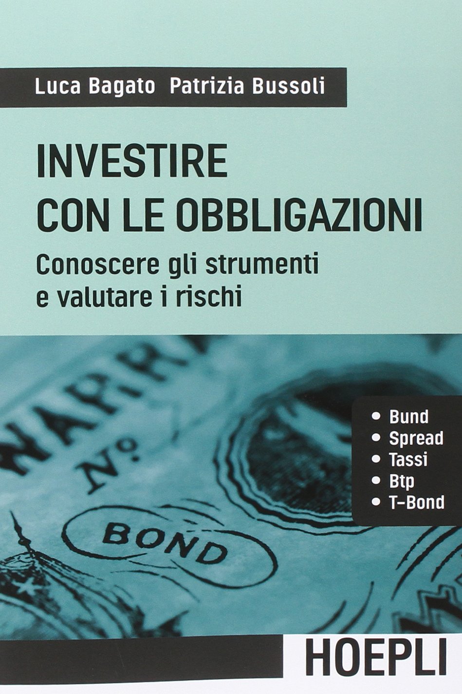 Investire con le obbligazioni. Conoscere gli strumenti e valutare i rischi book