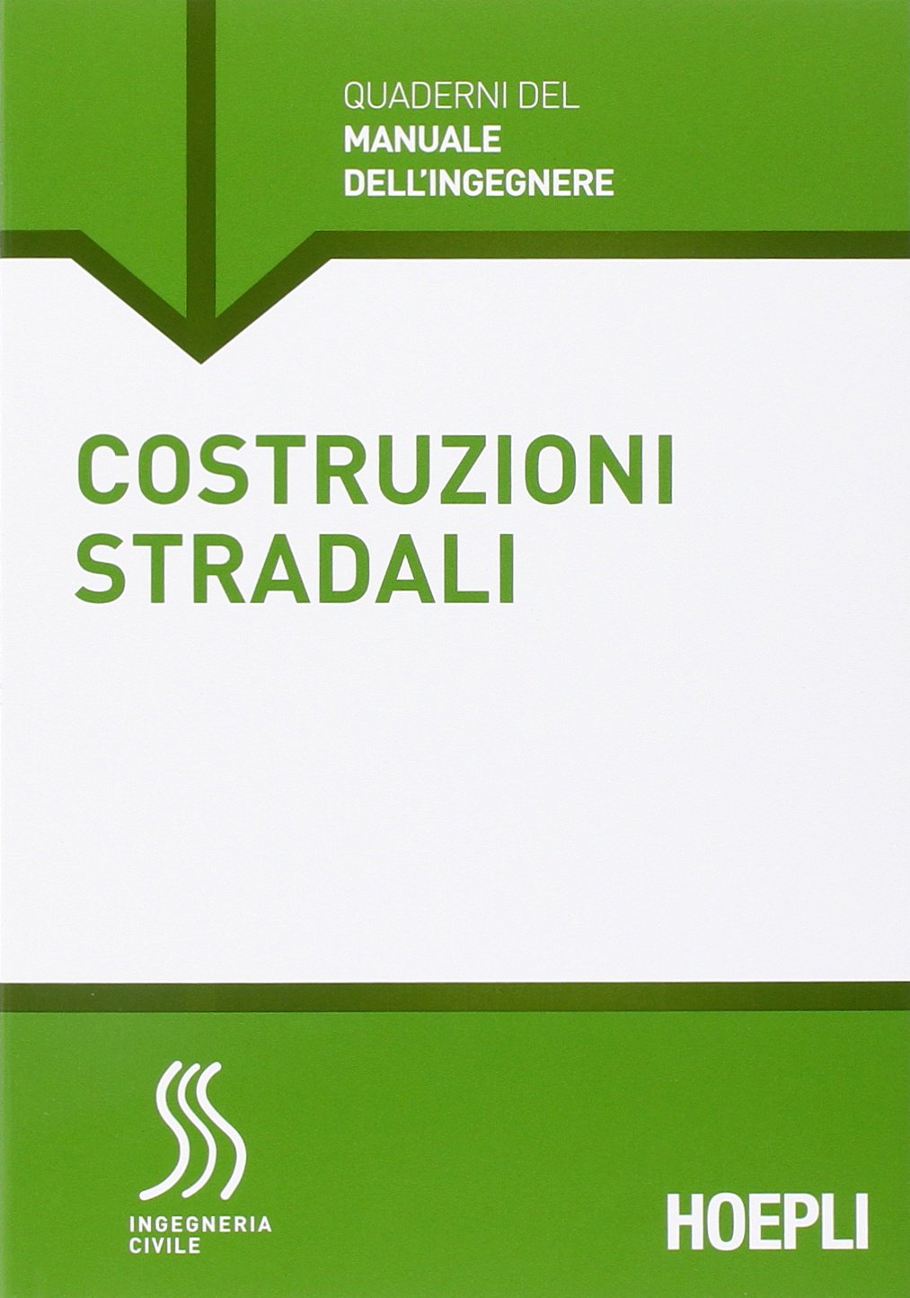 Costruzioni stradali. Sezione Ingegneria civile book