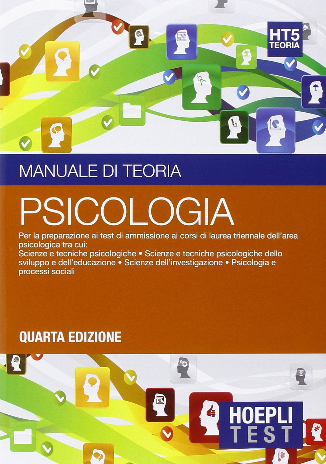Hoepli test. Manuale di teoria. Per la preparazione ai test di ammissione ai corsi di laurea triennale dell'area psicologica. Psicologia (Vol. 5) book